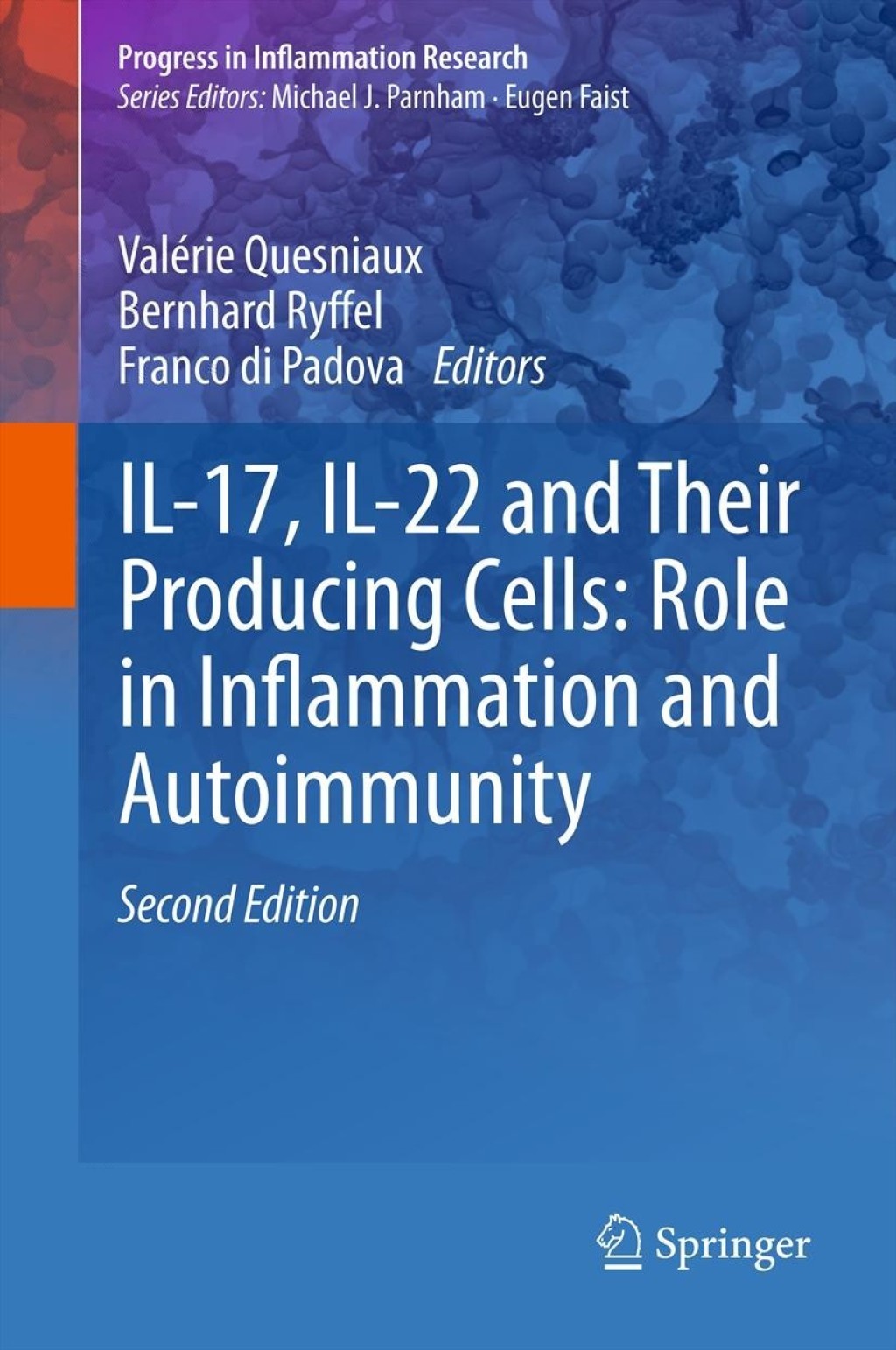 IL-17, IL-22 and Their Producing Cells: Role in Inflammation and Autoimmunity 2nd Edition