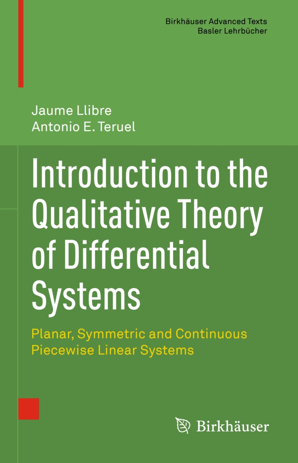 Introduction to the Qualitative Theory of Differential Systems Planar, Symmetric and Continuous Piecewise Linear Systems 