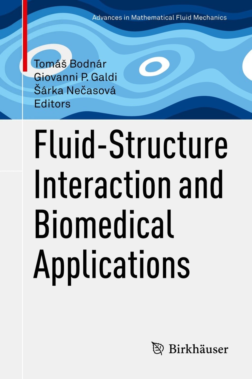 Fluid-Structure Interaction and Biomedical Applications 