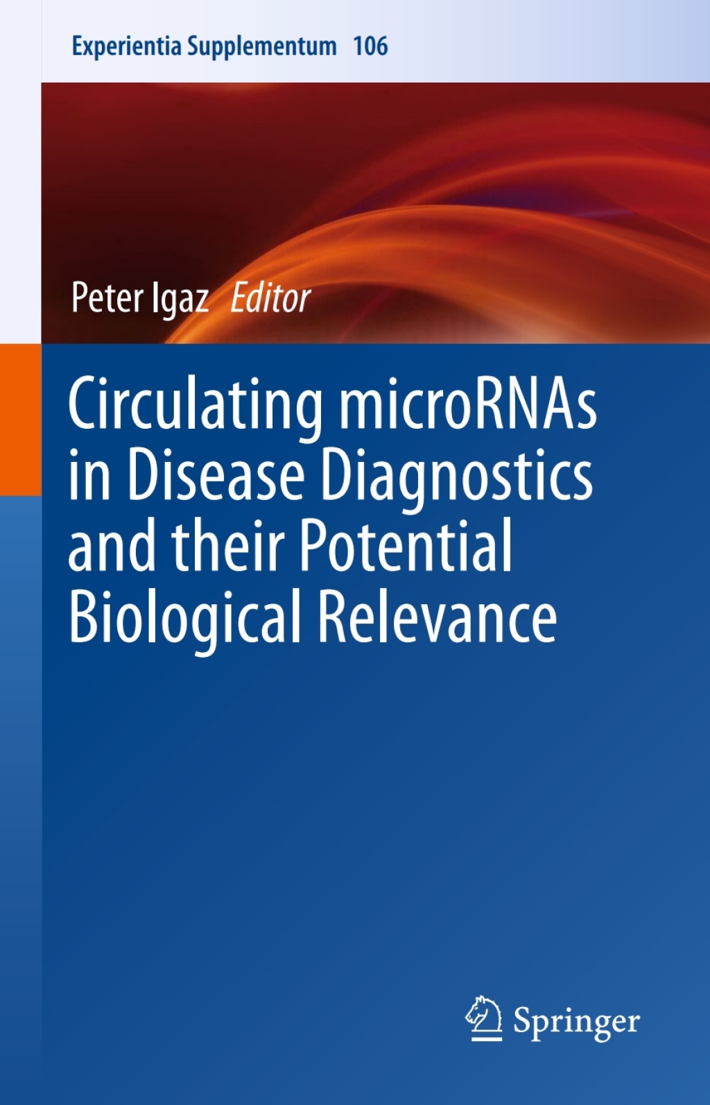 Circulating microRNAs in Disease Diagnostics and their Potential Biological Relevance 
