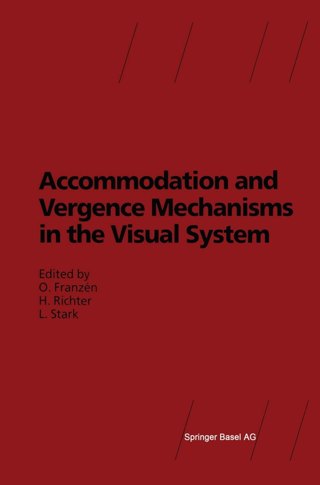 Accommodation and Vergence Mechanisms in the Visual System 1st Edition