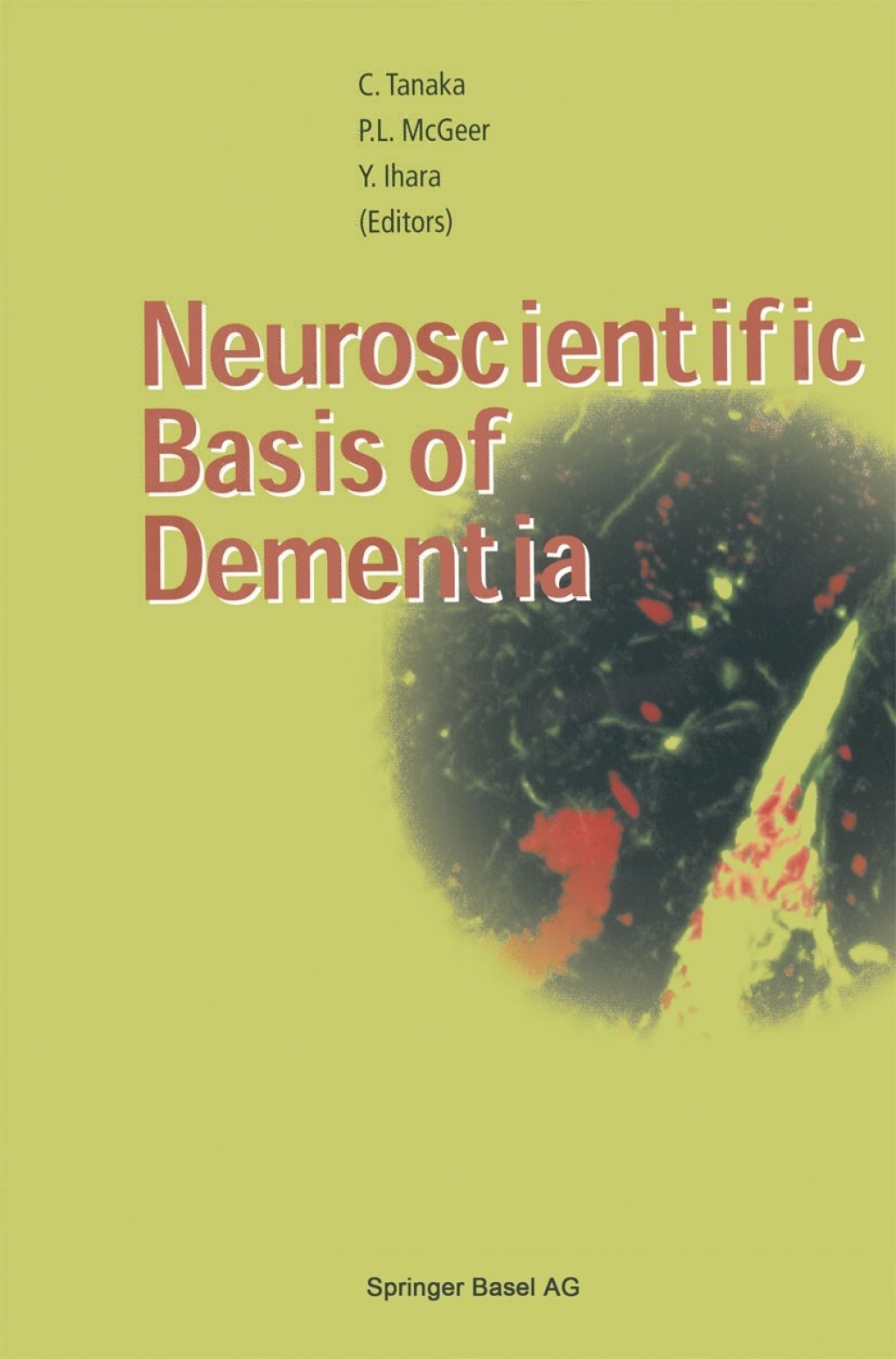 Neuroscientific Basis of Dementia 1st Edition