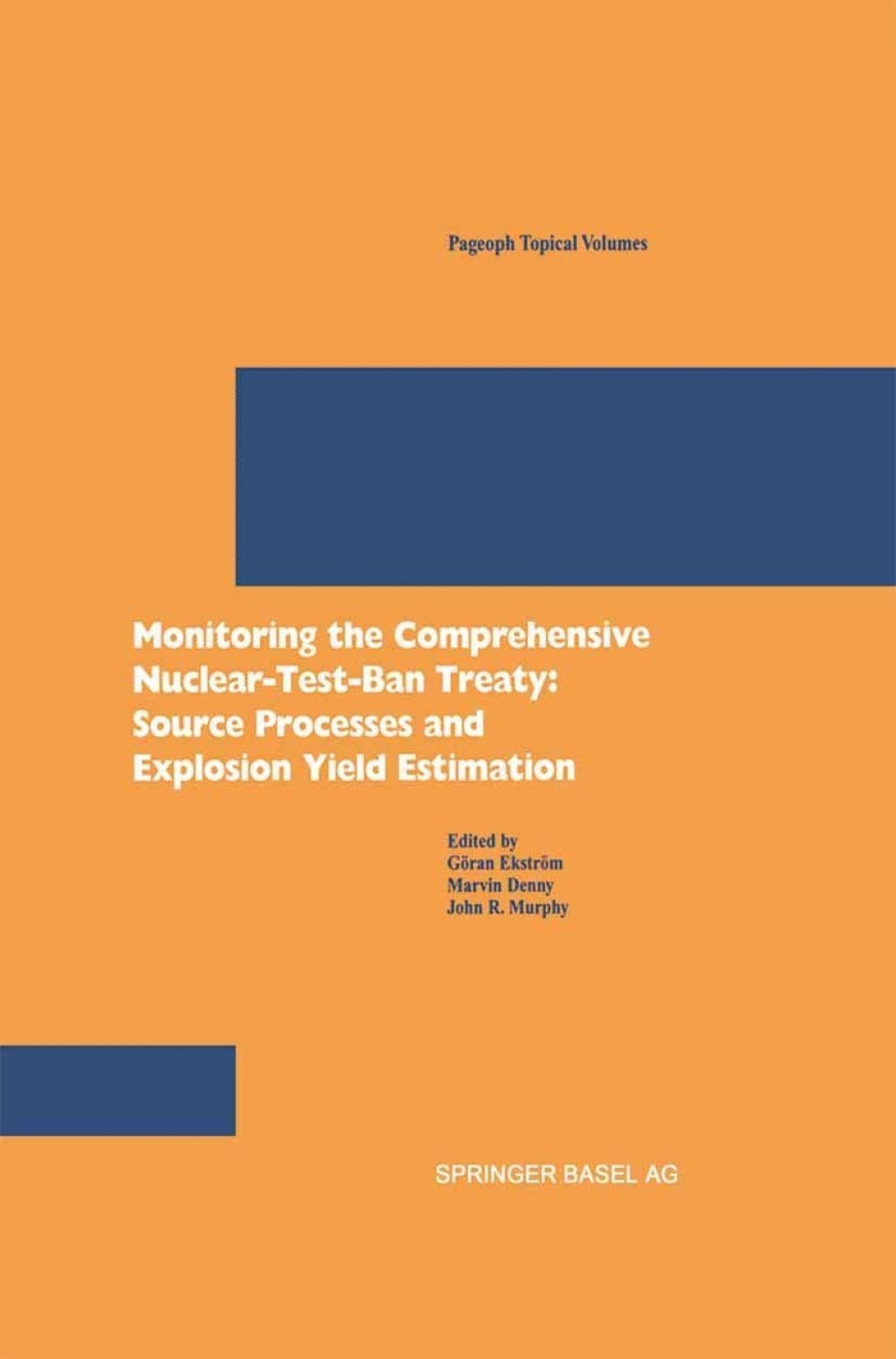 Monitoring the Comprehensive Nuclear-Test-Ban Treaty: Source Processes and Explosion Yield Estimation 1st Edition