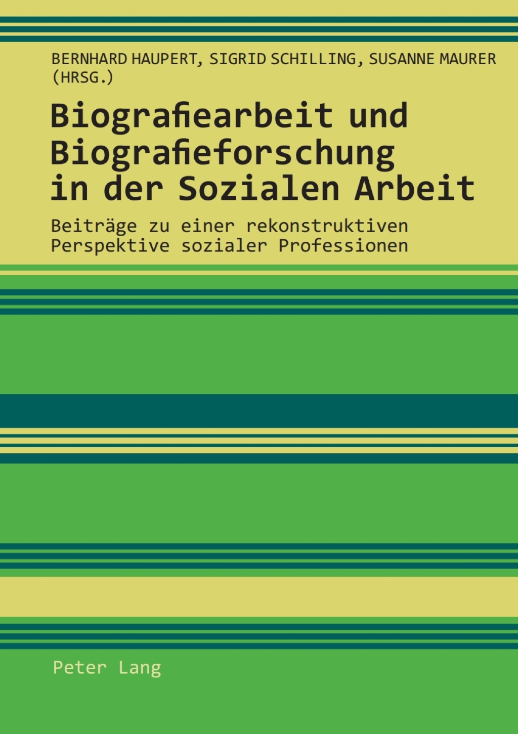 Biografiearbeit und Biografieforschung in der Sozialen Arbeit BeitrÃƒÂ¤ge zu einer rekonstruktiven Perspektive sozialer Professionen 1st Edition