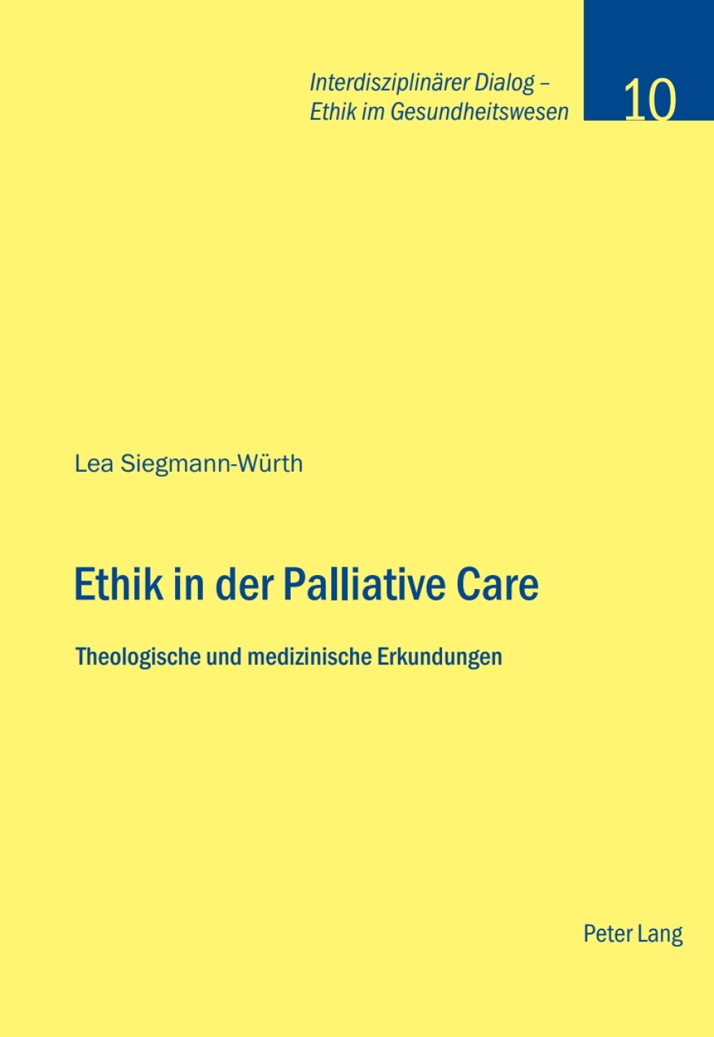 Ethik in der Palliative Care Theologische und medizinische Erkundungen 1st Edition