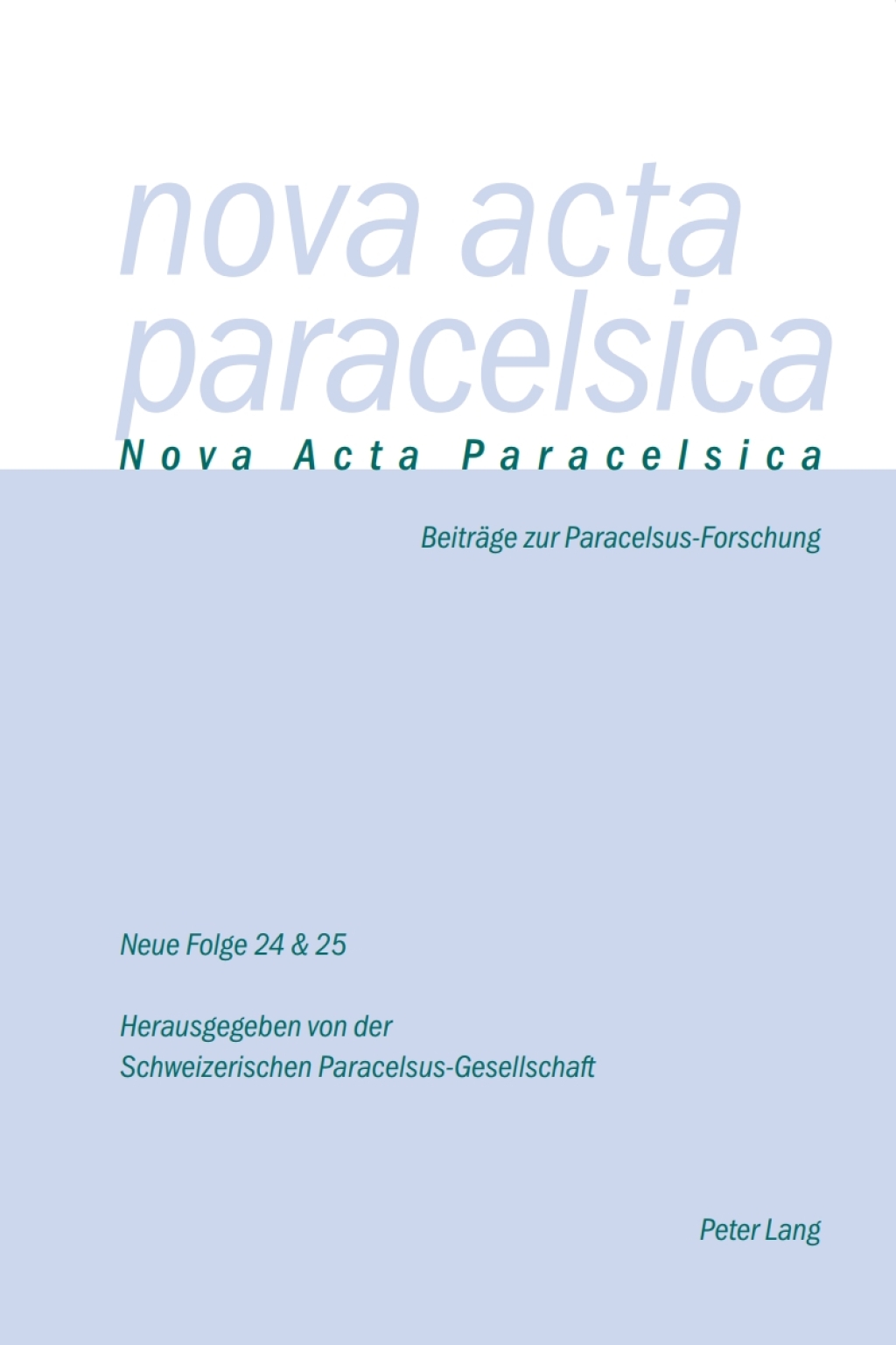 Nova Acta Paracelsica Doppelnummer 24/25 (2010/2011) 1st Edition