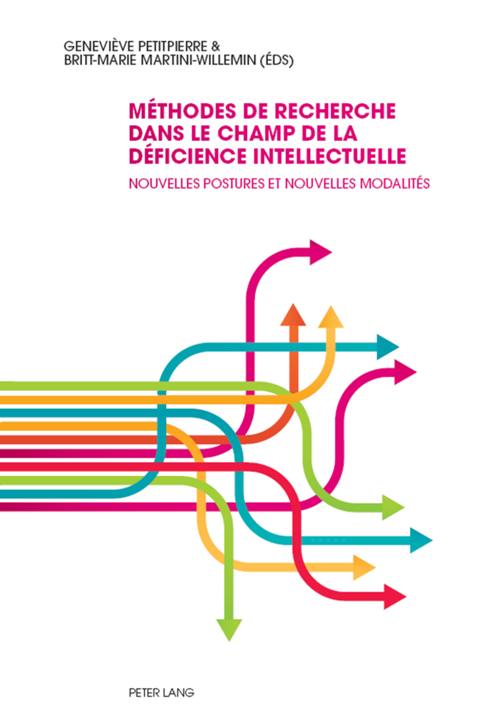 MÃƒÂ©thodes de recherche dans le champ de la dÃƒÂ©ficience intellectuelle Nouvelles postures et nouvelles modalitÃƒÂ©s 1st Edition