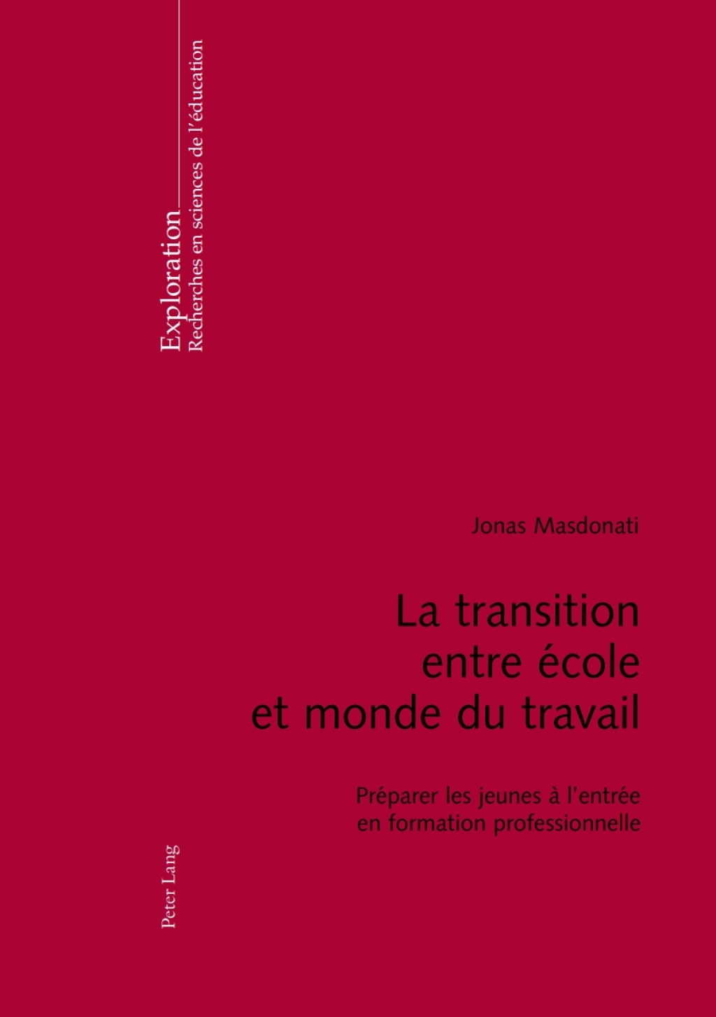 La transition entre ÃƒÂ©cole et monde du travail PrÃƒÂ©parer les jeunes ÃƒÂ  lentrÃƒÂ©e en formation professionnelle 1st Edition