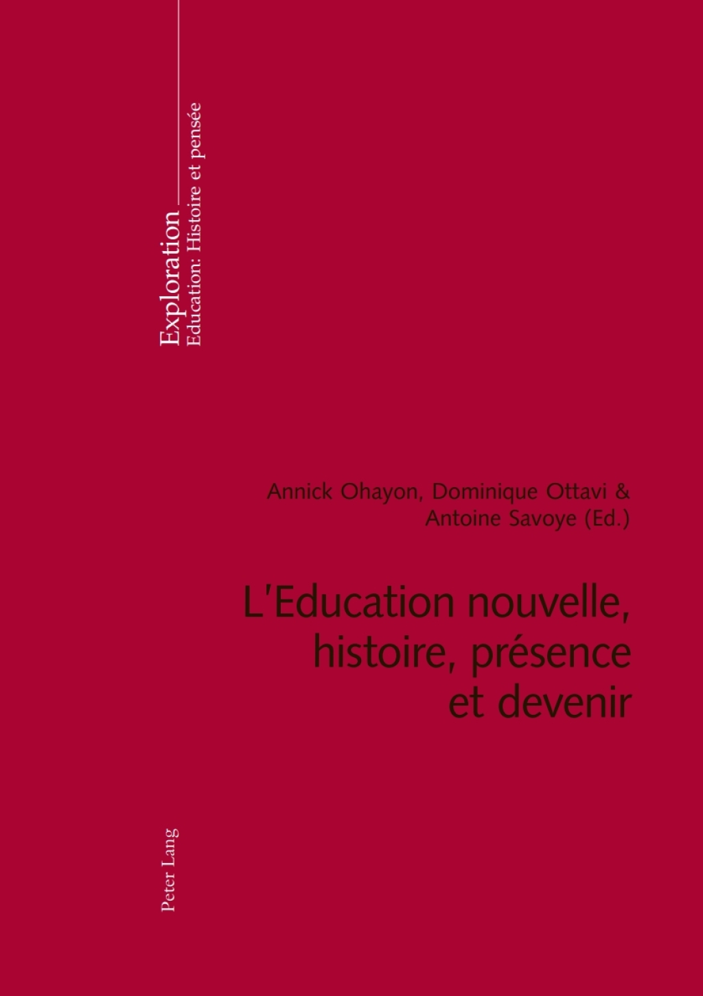 LEducation nouvelle, histoire, prÃƒÂ©sence et devenir DeuxiÃƒÂ¨me tirage 2nd Edition