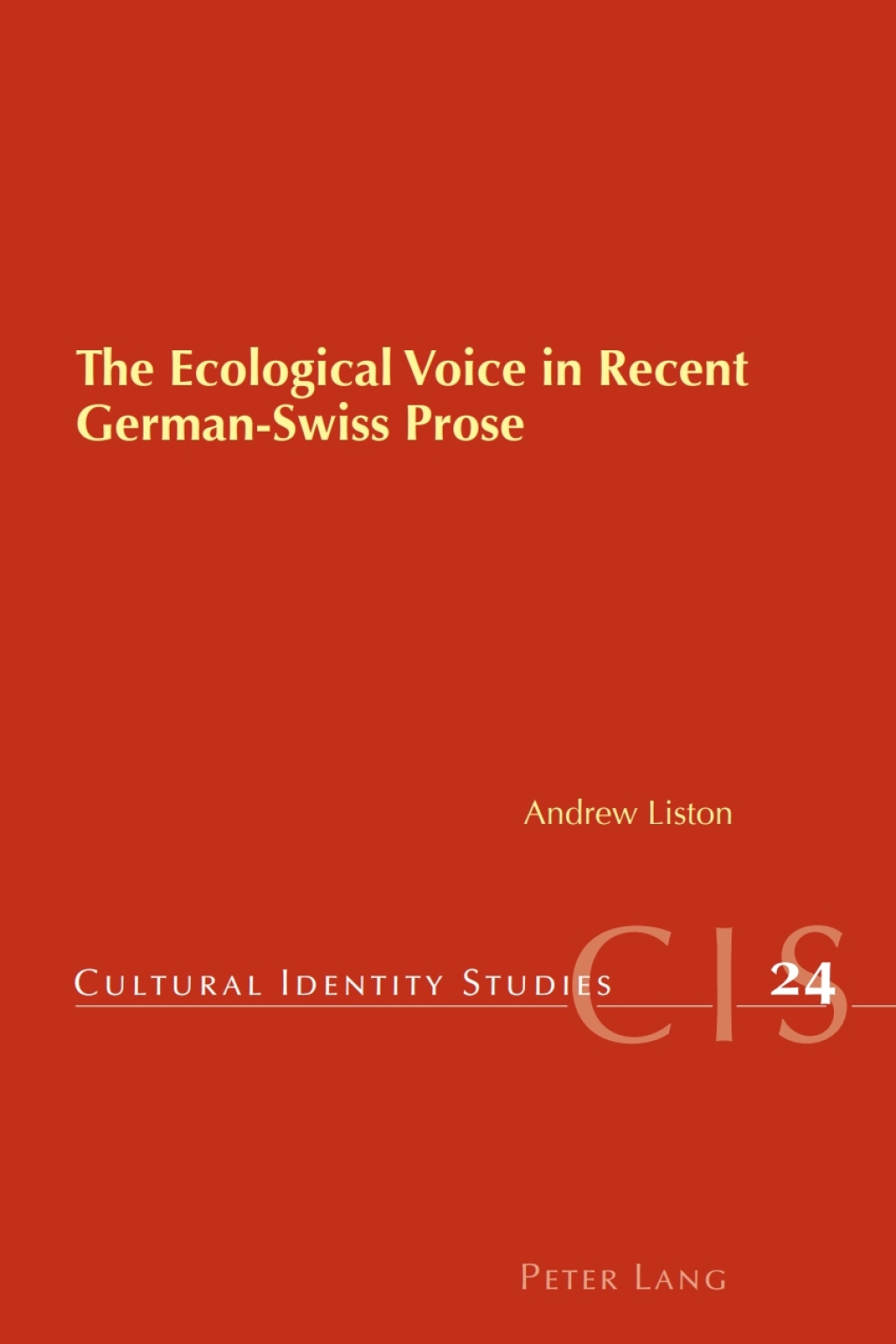 The Ecological Voice in Recent German-Swiss Prose 1st Edition