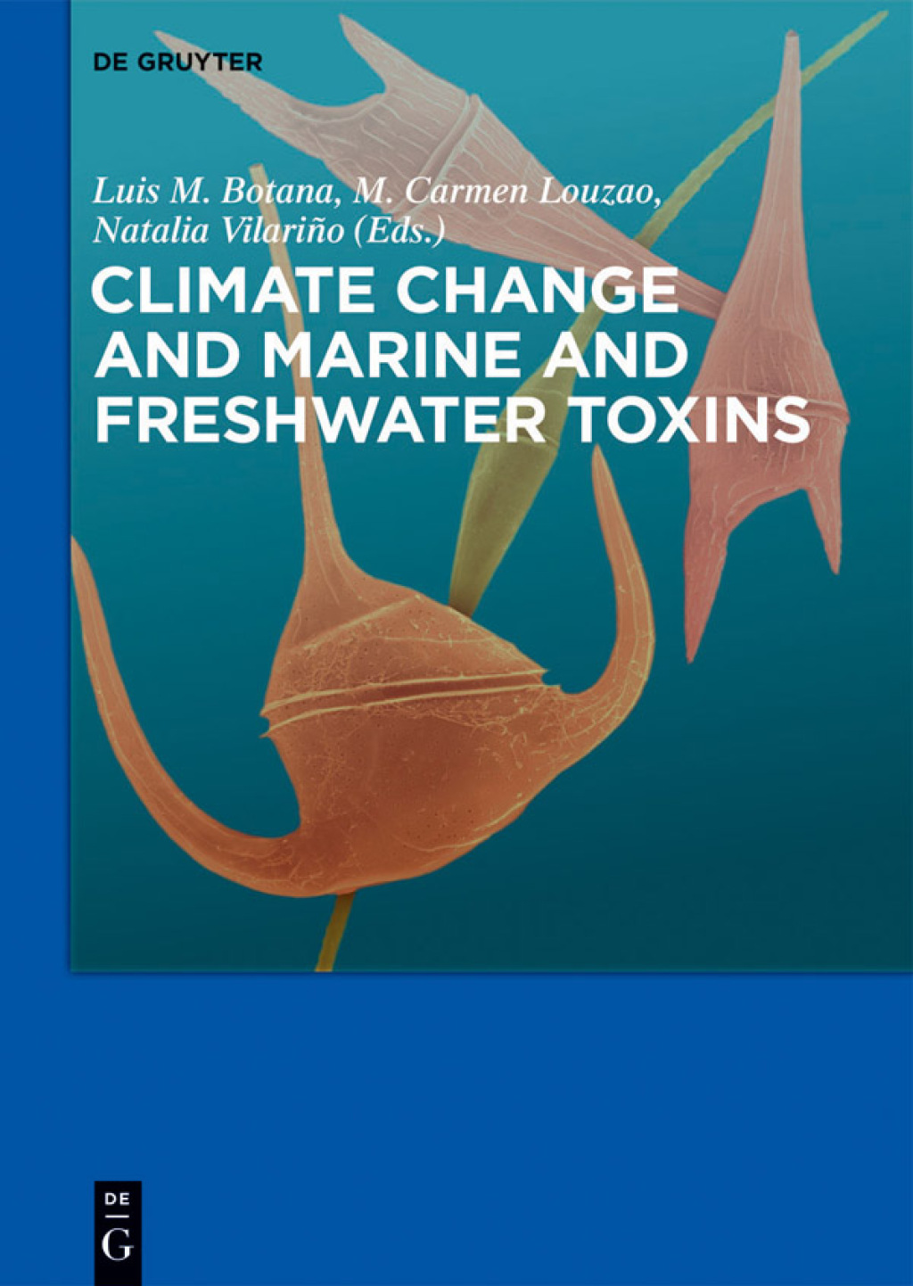 Climate Change and Marine and Freshwater Toxins 1st Edition