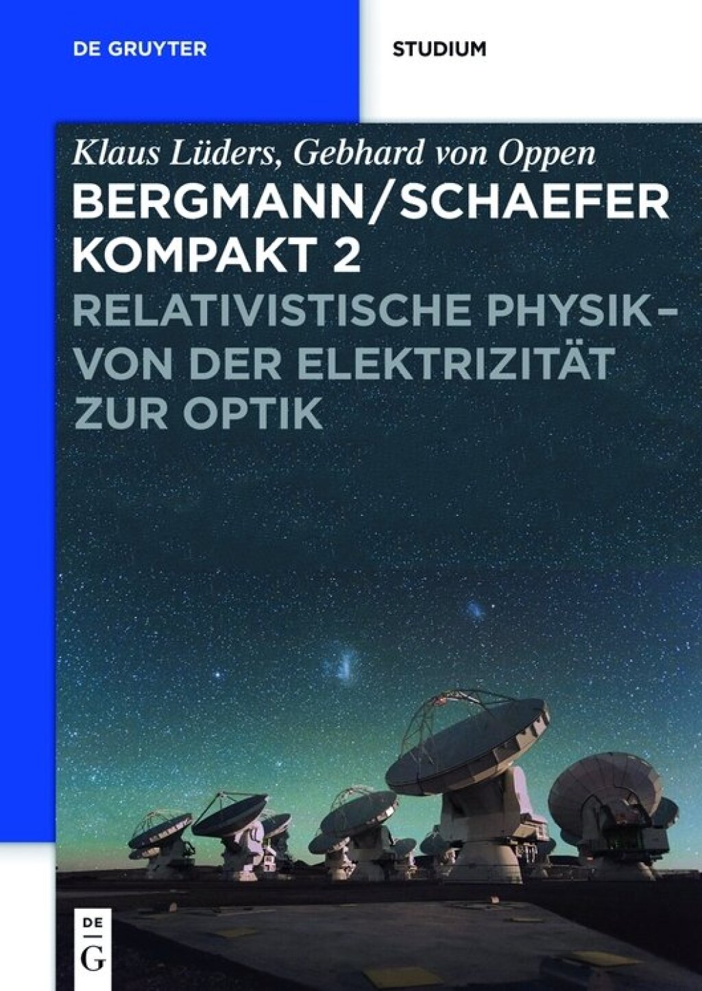 Relativistische Physik - von der ElektrizitÃƒÂ¤t zur Optik 1st Edition