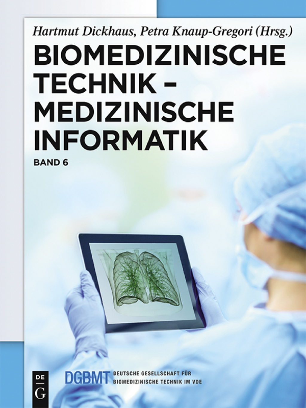 Medizinische Informatik Band 6 1st Edition
