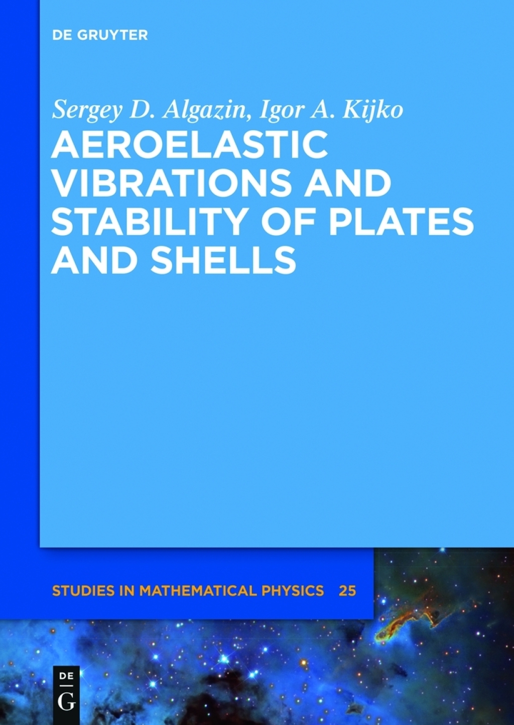 Aeroelastic Vibrations and Stability of Plates and Shells 1st Edition