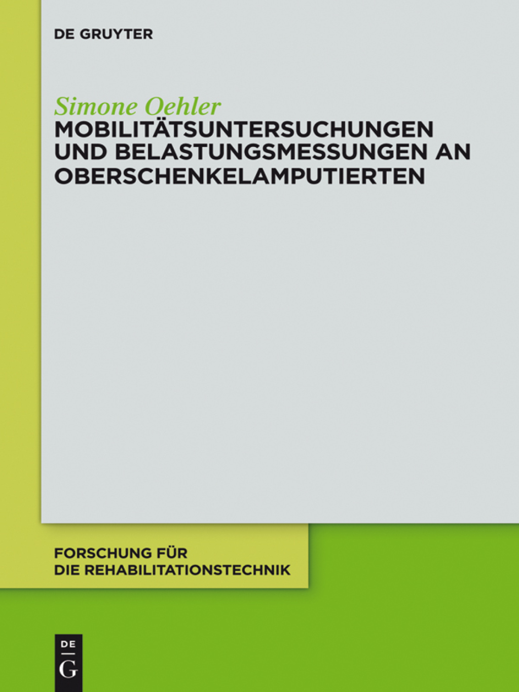 MobilitÃƒÂ¤tsuntersuchungen und Belastungsmessungen an Oberschenkelamputierten 1st Edition