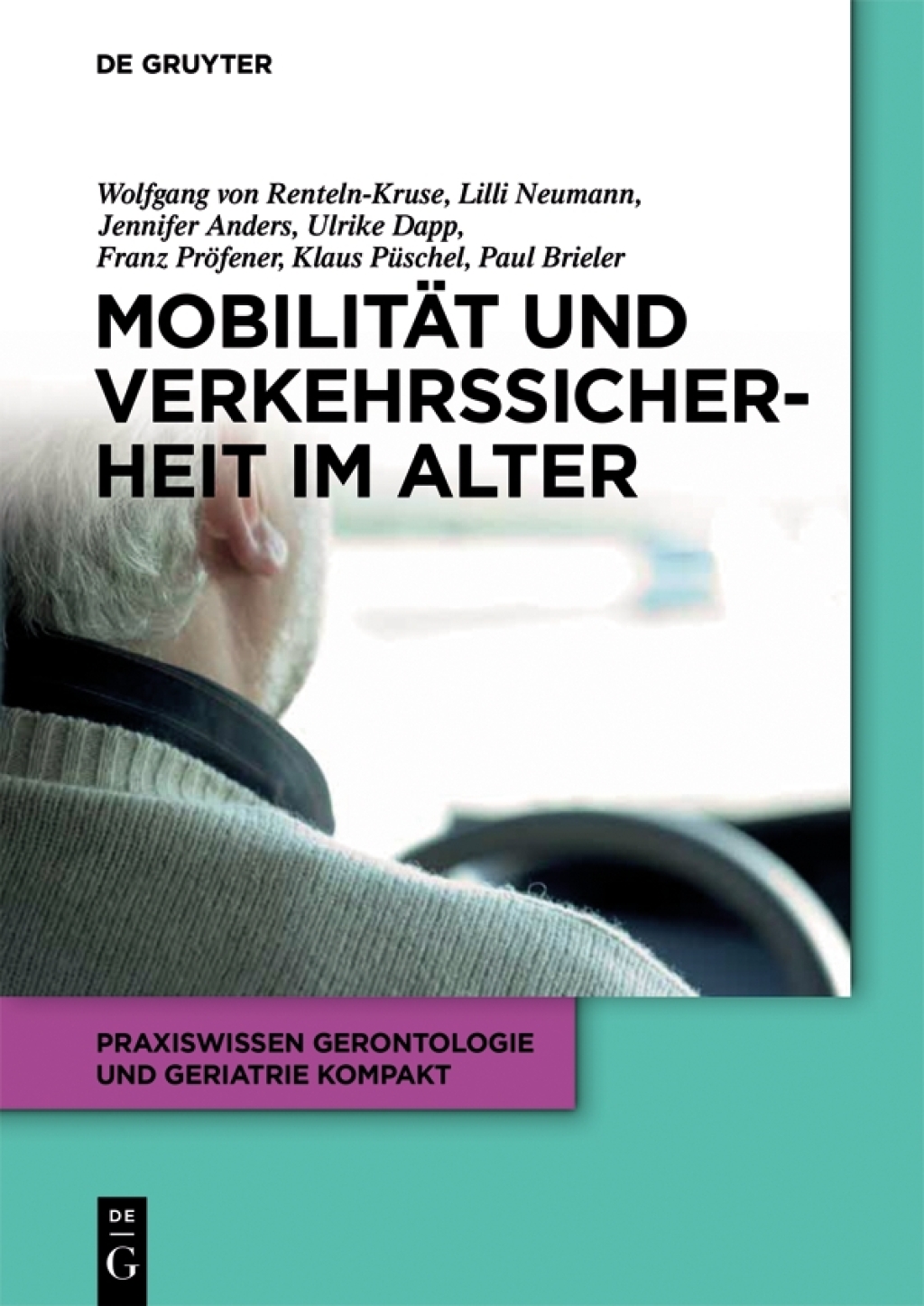 MobilitÃƒÂ¤t und Verkehrssicherheit im Alter 1st Edition