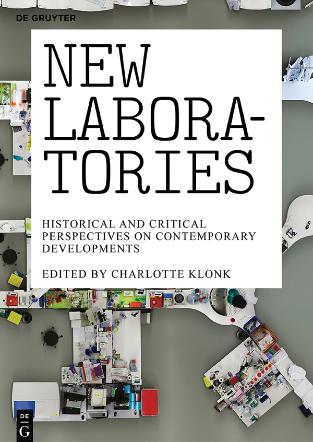New Laboratories Historical and Critical Perspectives on Contemporary Developments 1st Edition