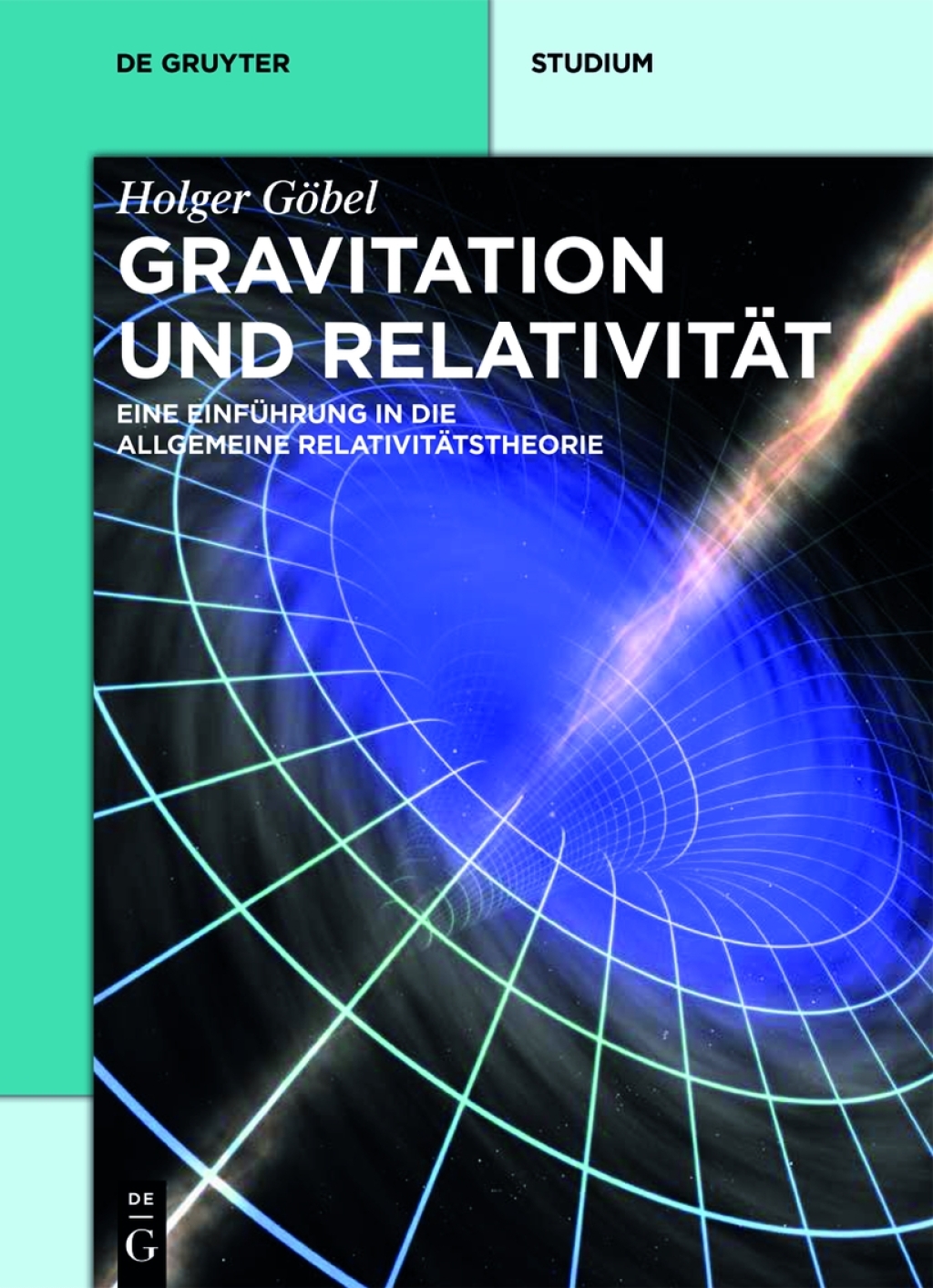 Gravitation und RelativitÃƒÂ¤t 1st Edition