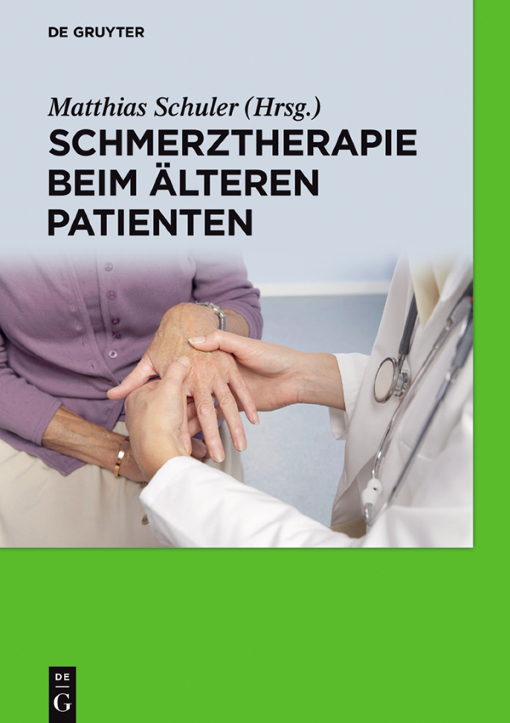 Schmerztherapie beim ÃƒÂ¤lteren Patienten 1st Edition