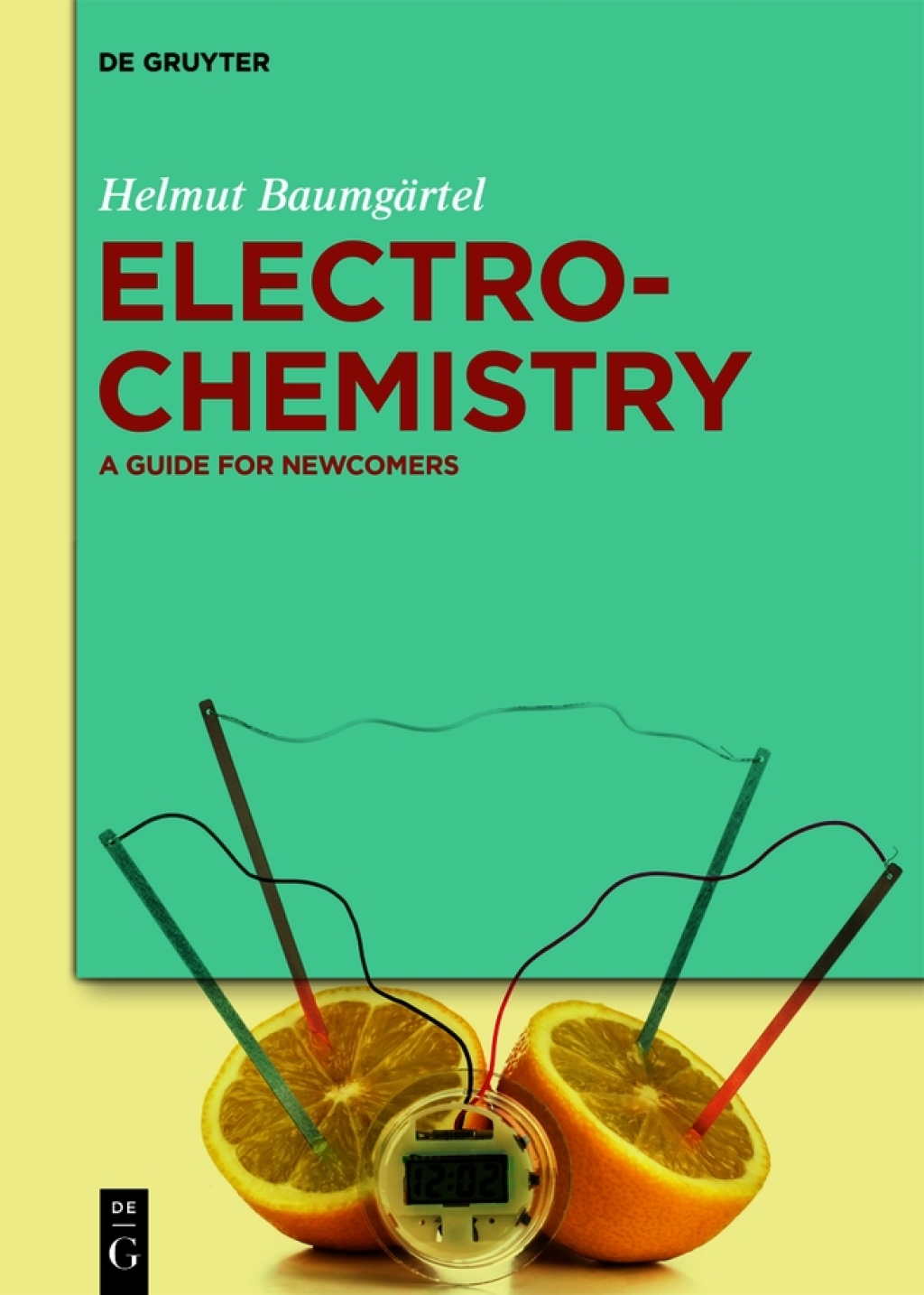 Electrochemistry A Guide for Newcomers 1st Edition