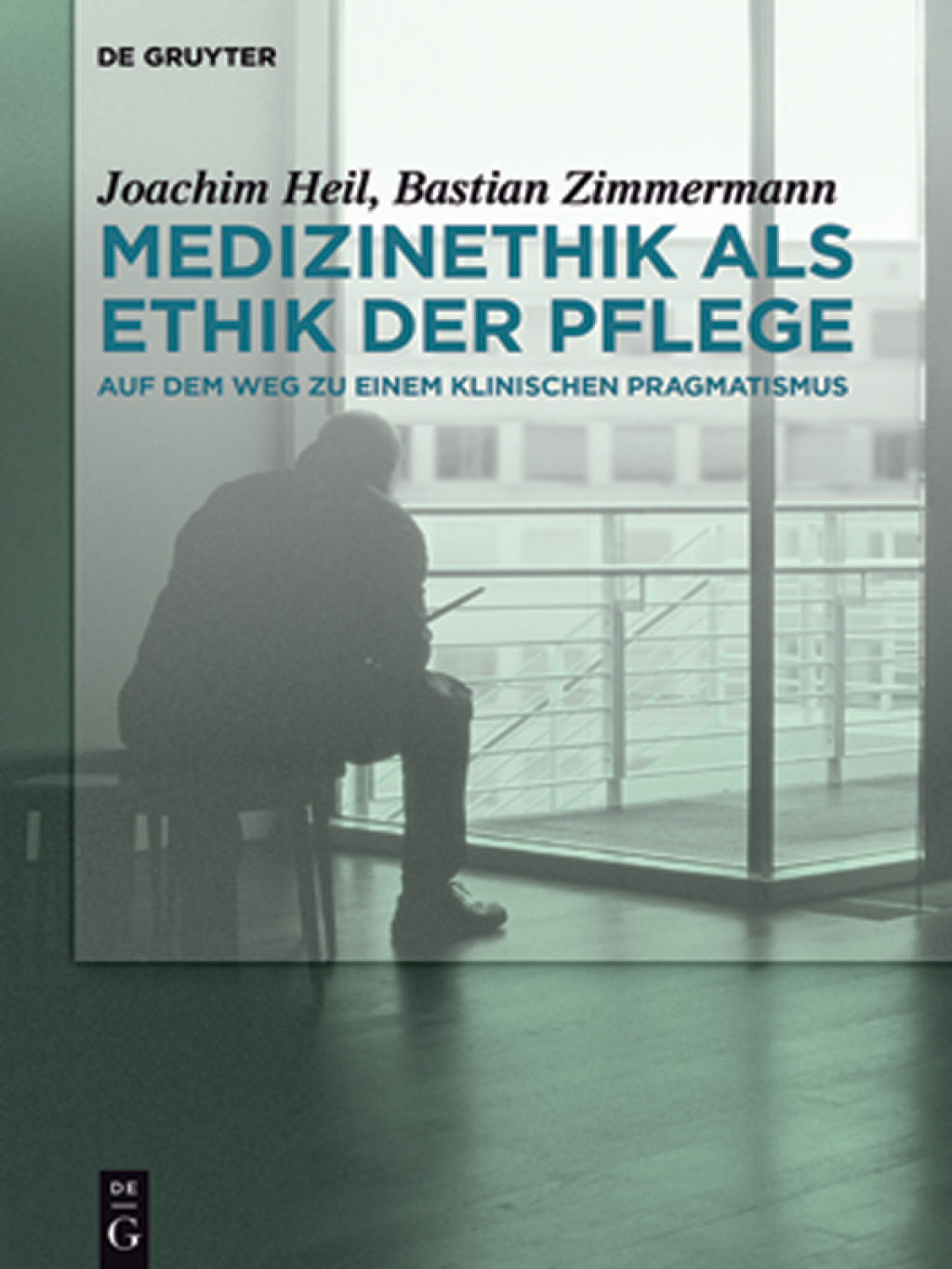 Medizinethik als Ethik der Pflege Auf dem Weg zu einem klinischen Pragmatismus 1st Edition