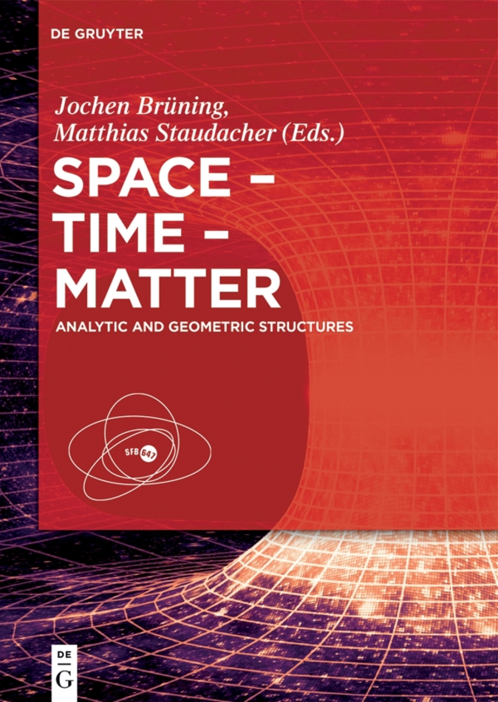 Space Ã¢â‚¬â€œ Time Ã¢â‚¬â€œ Matter Analytic and Geometric Structures 1st Edition