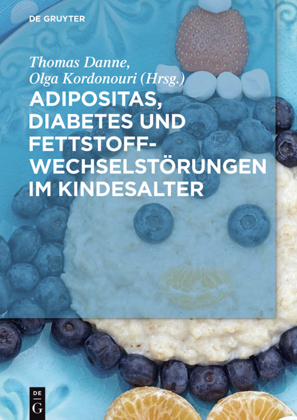 Adipositas, Diabetes und FettstoffwechselstÃƒÂ¶rungen im Kindesalter 1st Edition