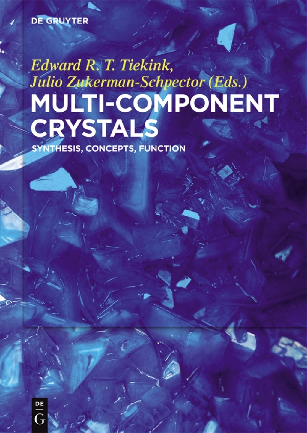 Multi-Component Crystals Synthesis, Concepts, Function 1st Edition