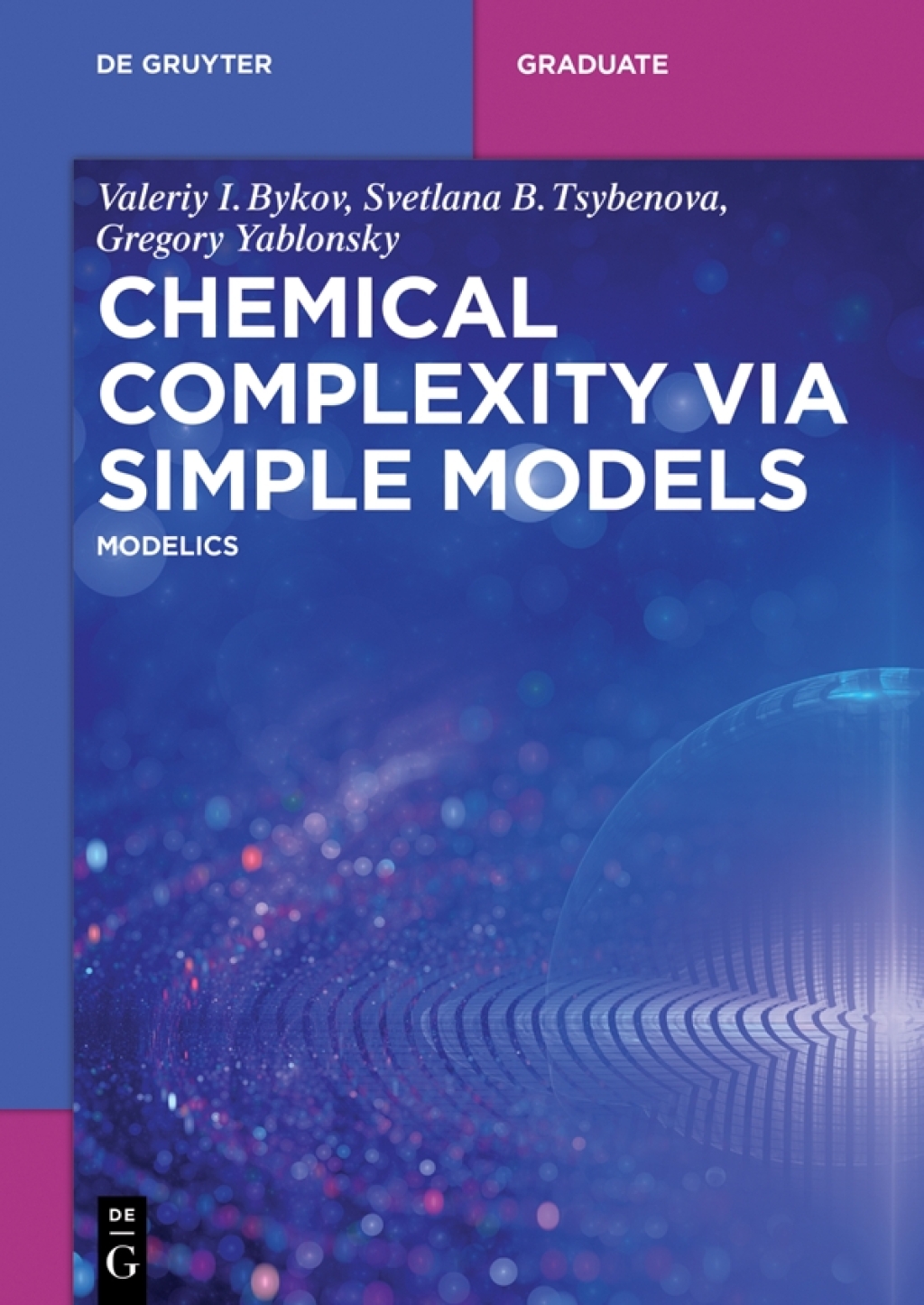 Chemical Complexity via Simple Models MODELICS 1st Edition