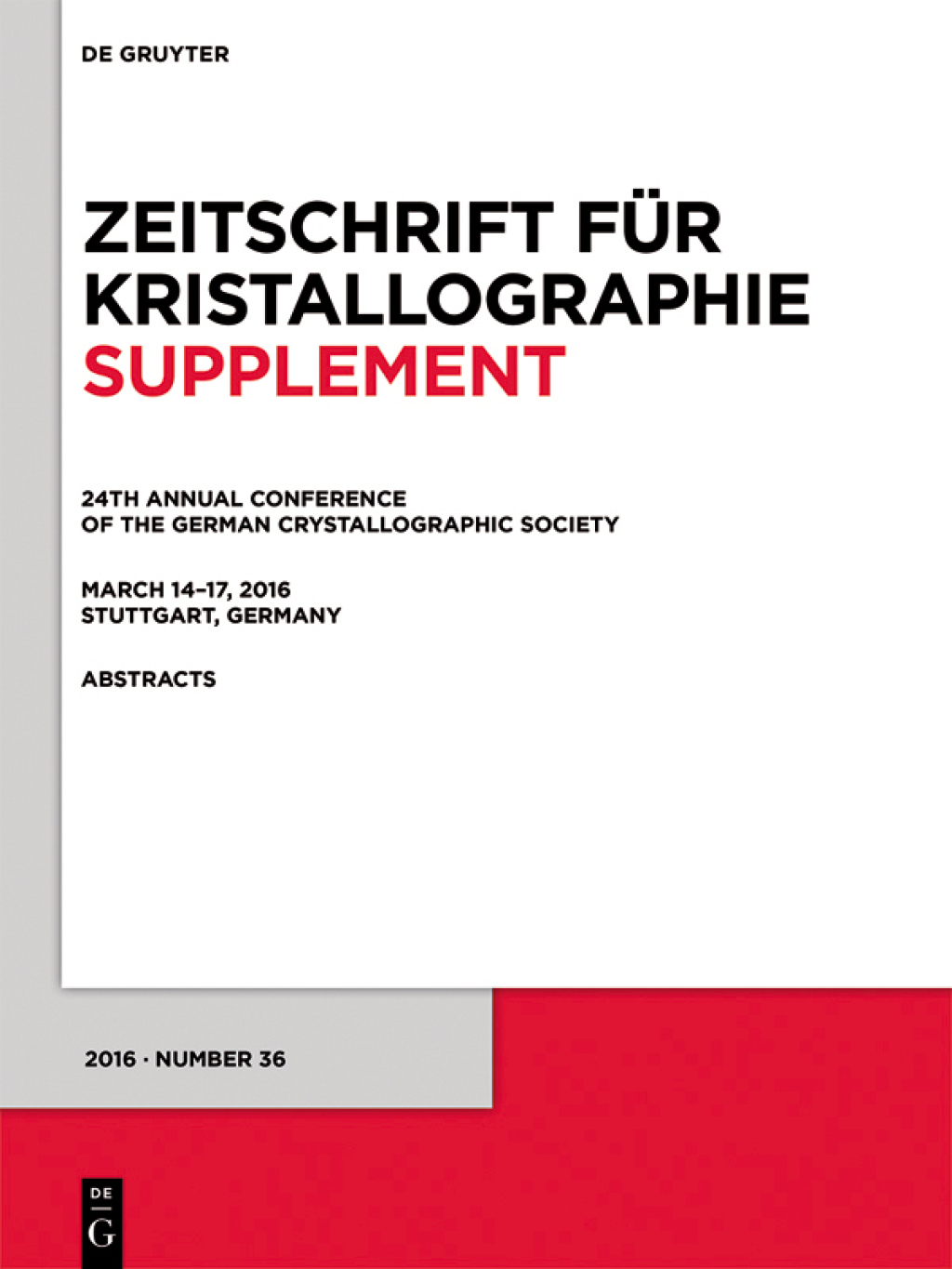 24th Annual Conference of the German Crystallographic Society, March 14Ã¢â‚¬â€œ17, 2016, Stuttgart, Germany 1st Edition