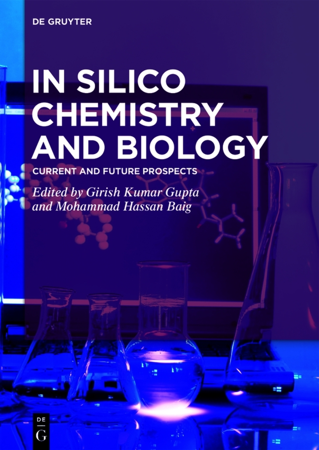 In Silico Chemistry and Biology Current and Future Prospects 1st Edition