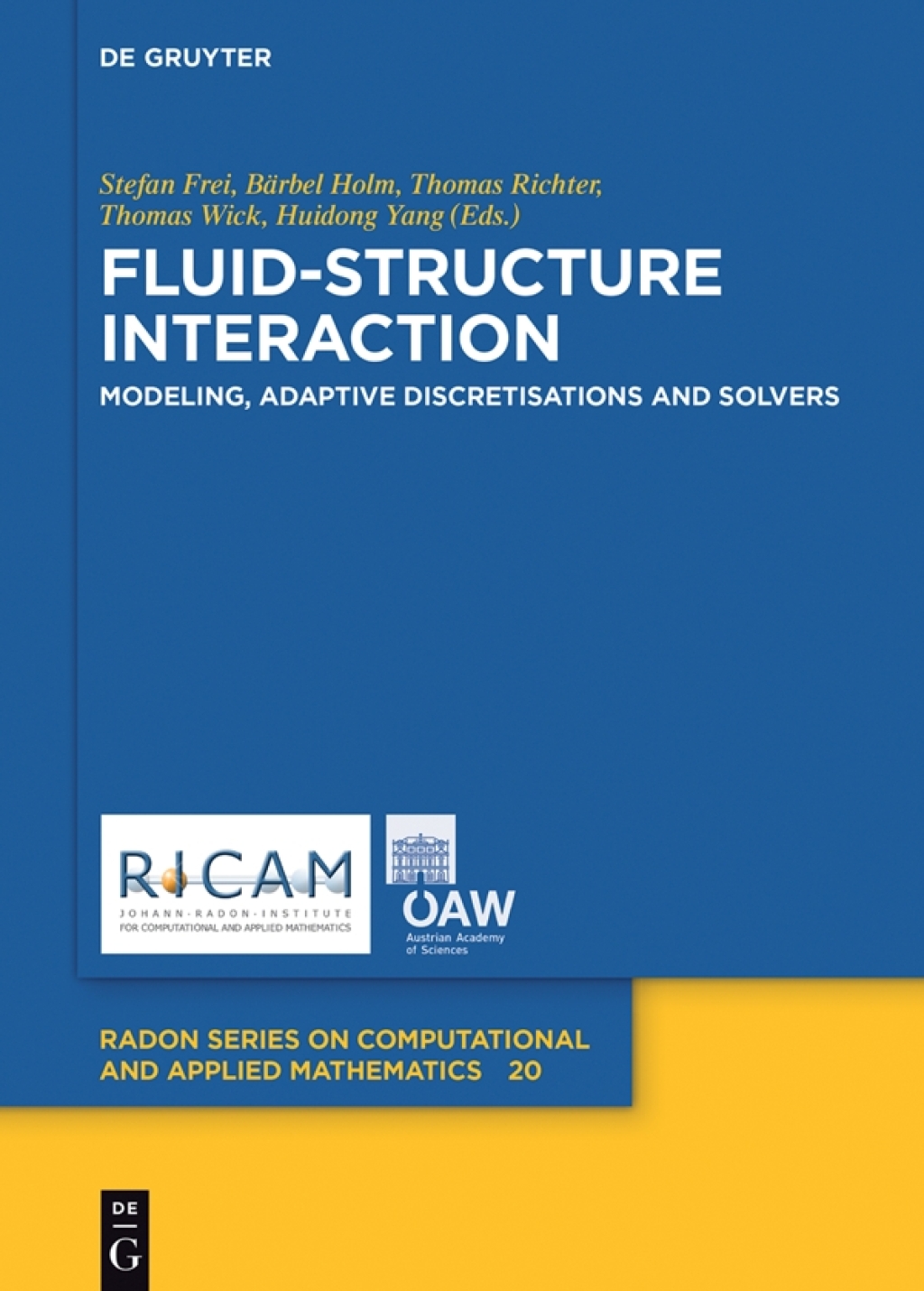 Fluid-Structure Interaction Modeling, Adaptive Discretisations and Solvers 1st Edition