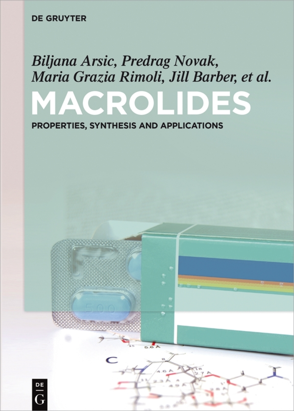 Macrolides Properties, Synthesis and Applications 1st Edition