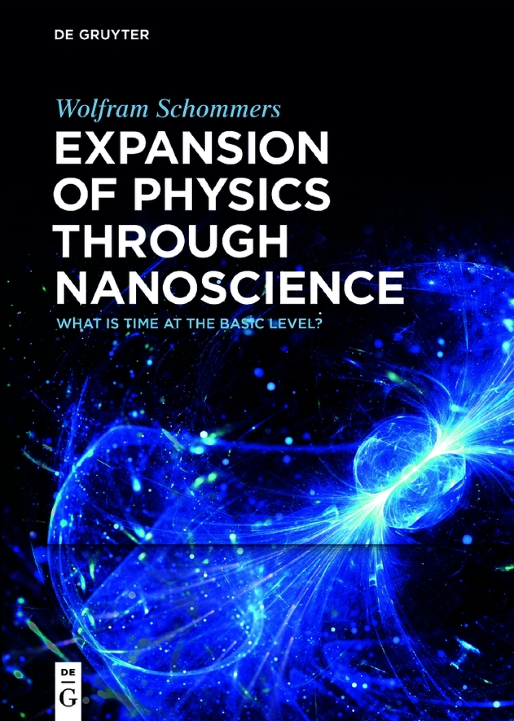 Expansion of Physics through Nanoscience What Is Time at the Basic Level? 1st Edition