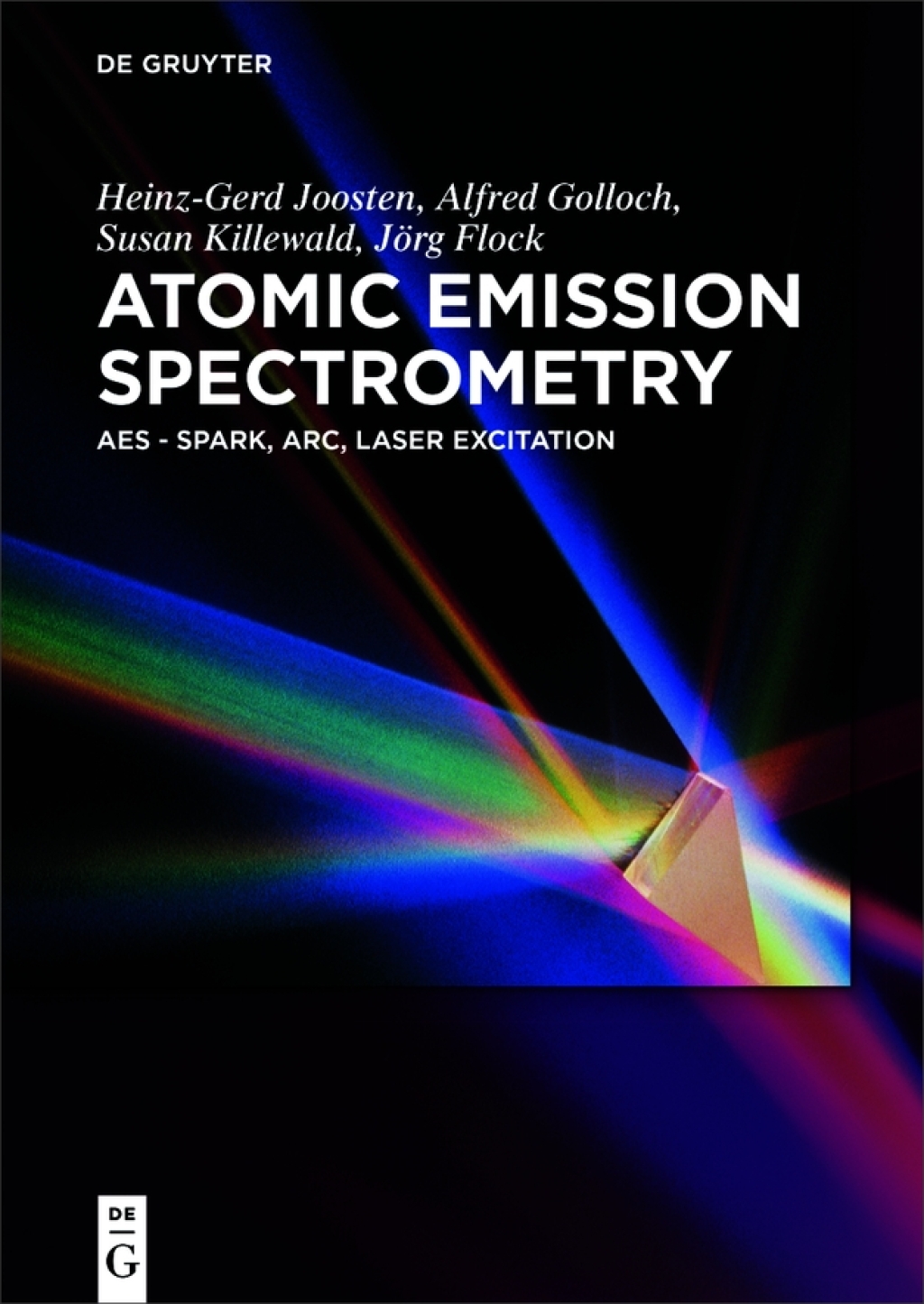 Atomic Emission Spectrometry AES - Spark, Arc, Laser Excitation 1st Edition