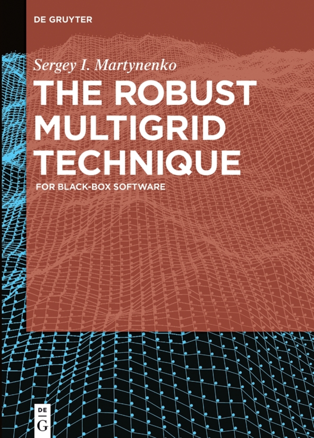 The Robust Multigrid Technique For Black-Box Software 1st Edition