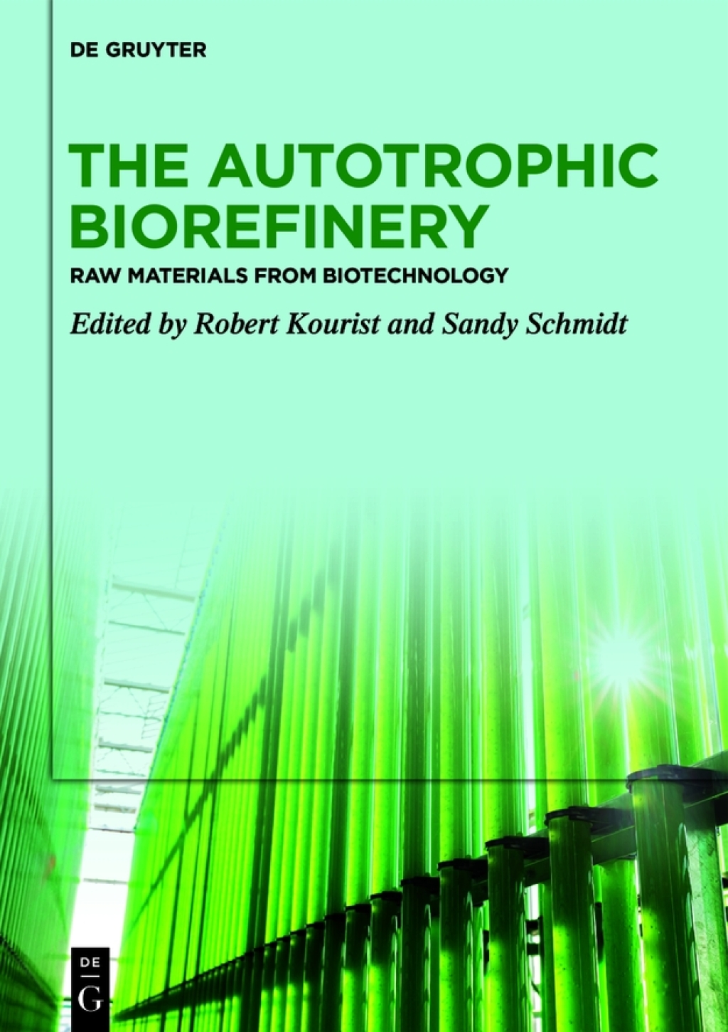 The Autotrophic Biorefinery Raw Materials from Biotechnology 1st Edition