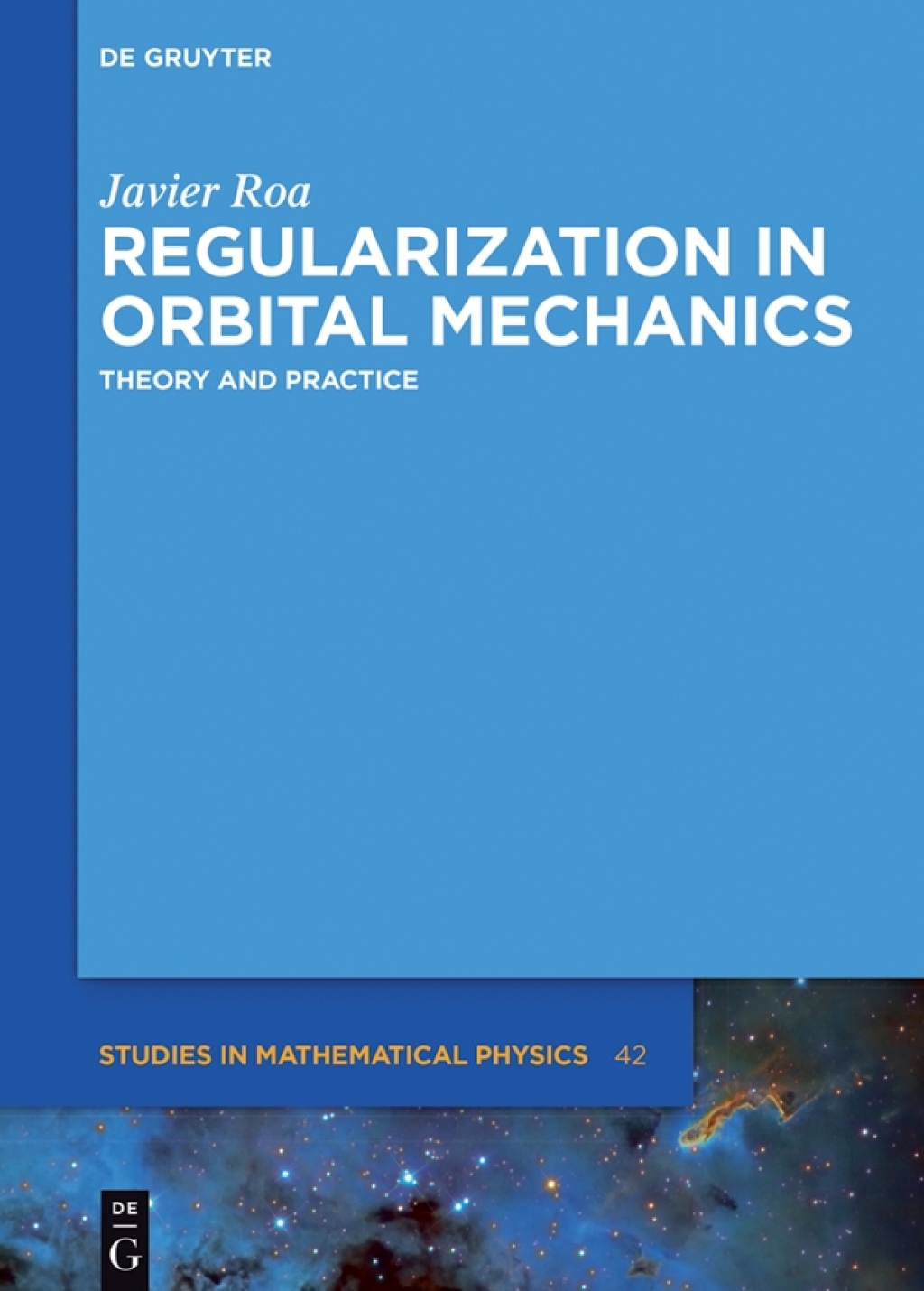 Regularization in Orbital Mechanics Theory and Practice 1st Edition