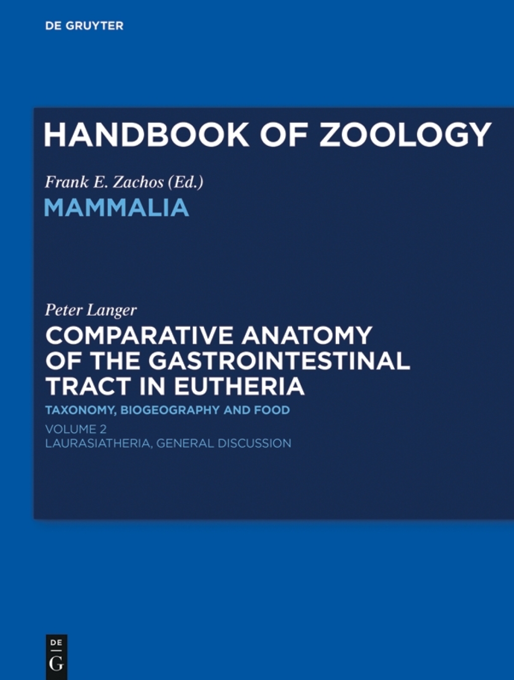 Comparative Anatomy of the Gastrointestinal Tract in Eutheria II Taxonomy, Biogeography and Food. Laurasiatheria 1st Edition