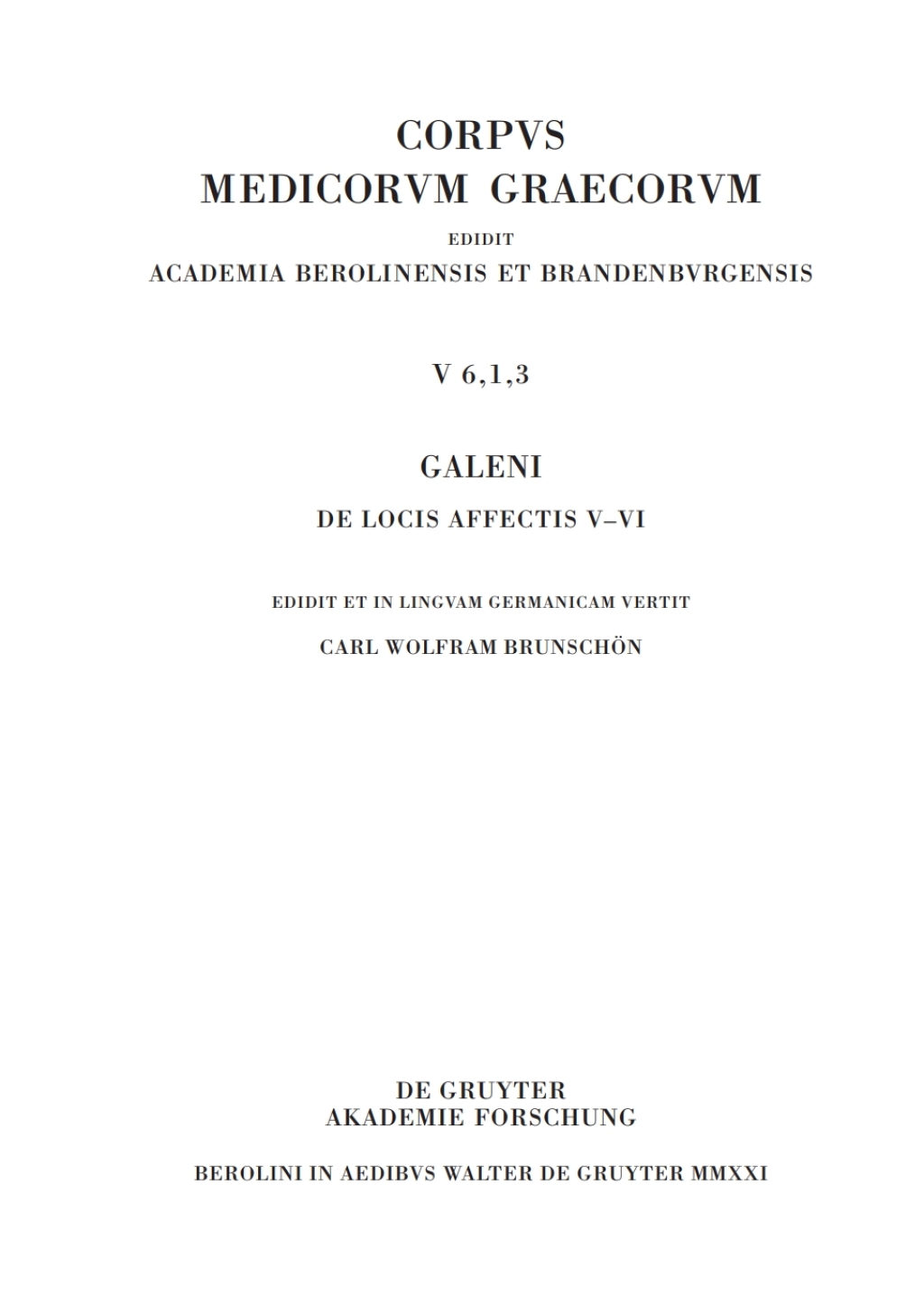 Galeni De locis affectis VÃ¢â‚¬â€œVI / Galen, ÃƒÅ“ber das Erkennen erkrankter KÃƒÂ¶rperteile VÃ¢â‚¬â€œVI 1st Edition