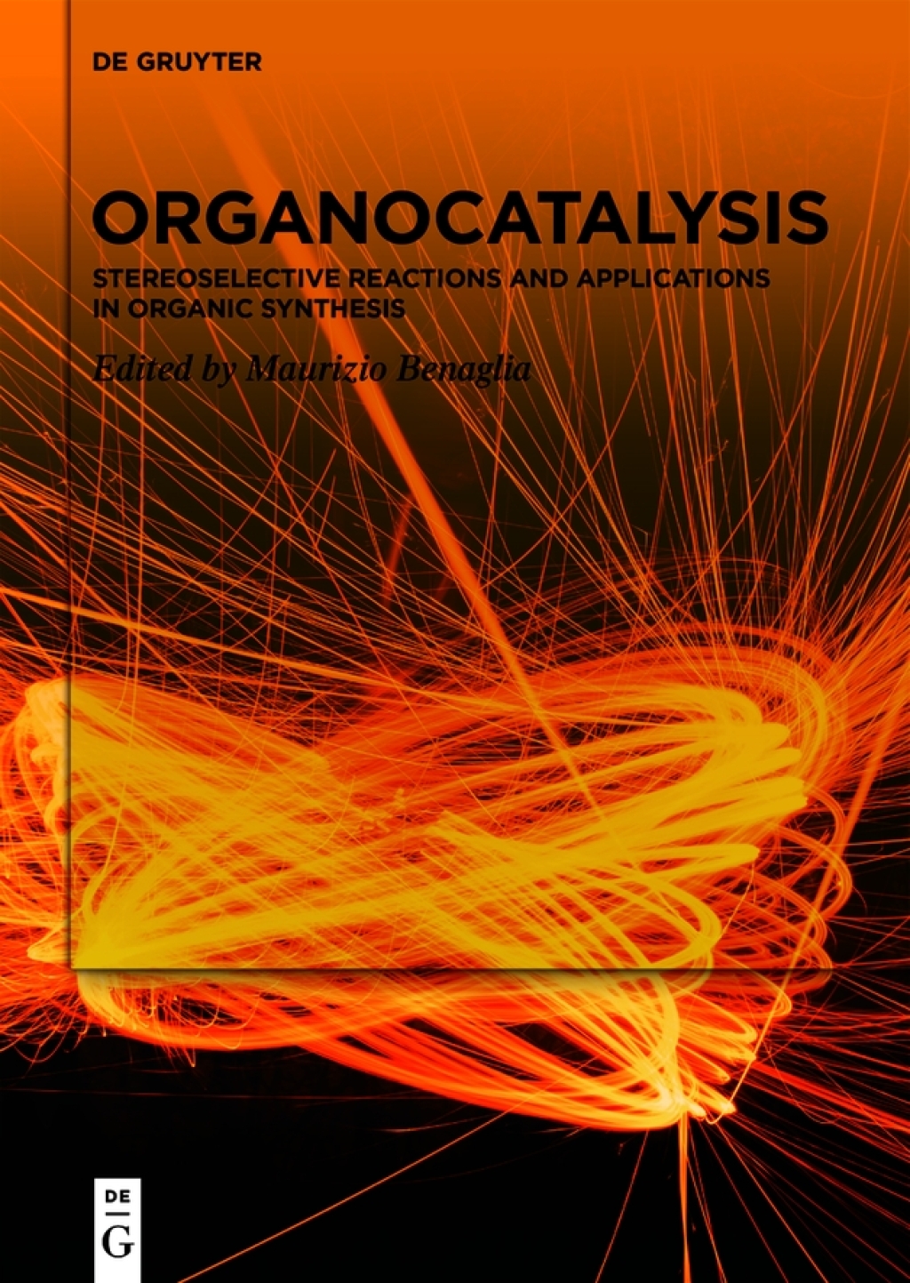 Organocatalysis Stereoselective Reactions and Applications in Organic Synthesis 1st Edition