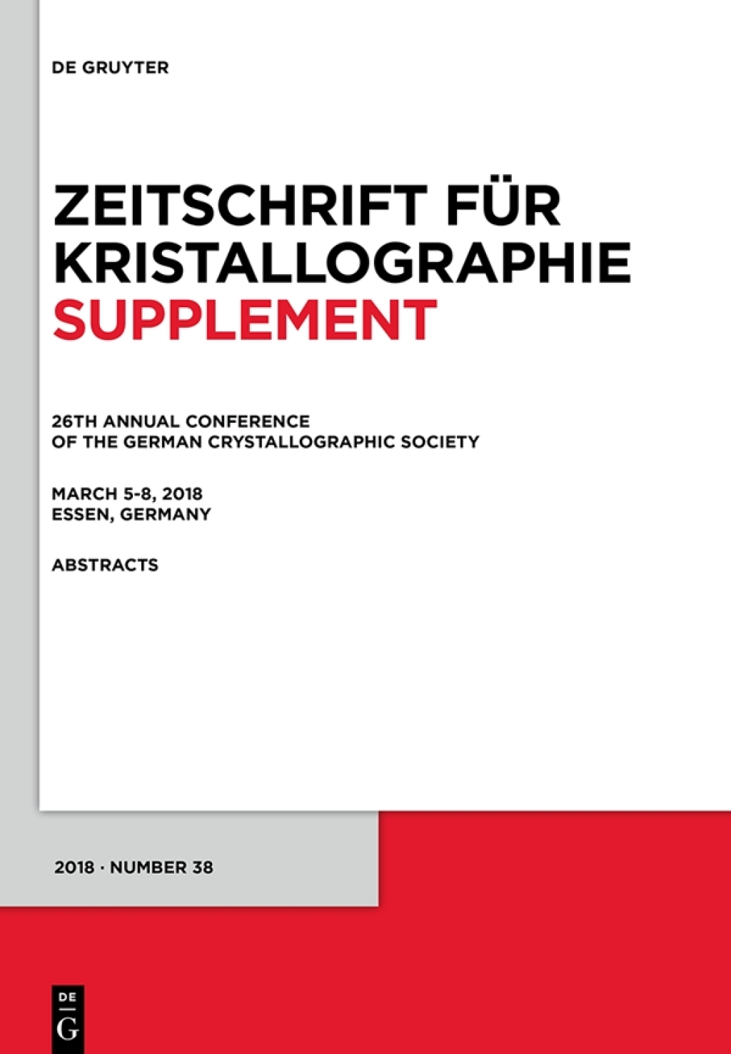 26th Annual Conference of the German Crystallographic Society, March 5Ã¢â‚¬â€œ8, 2018, Essen, Germany 1st Edition