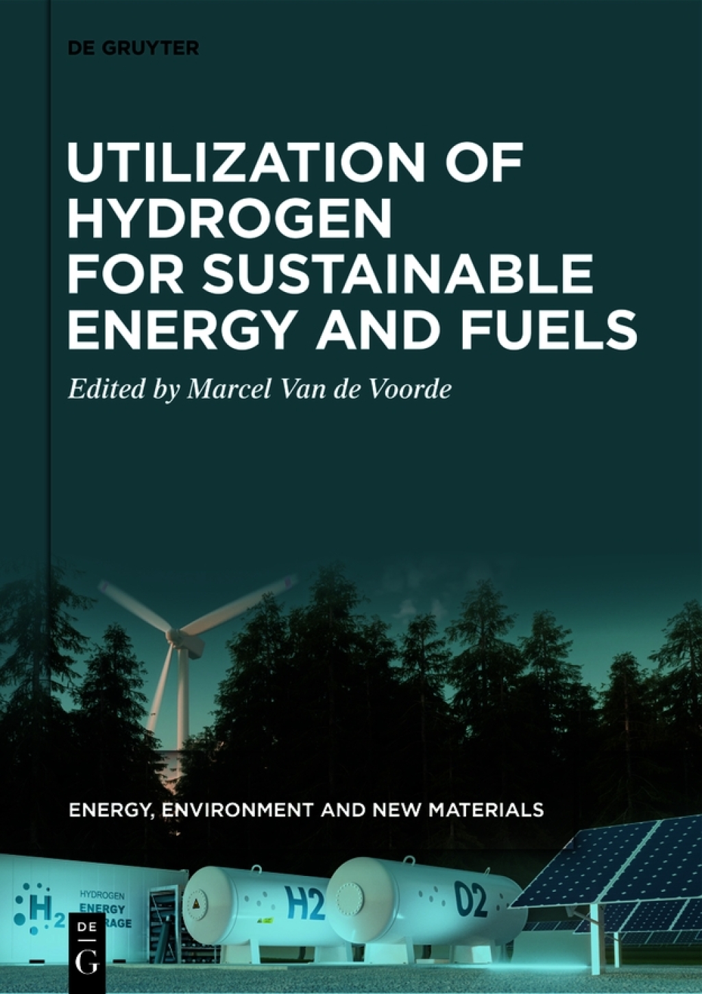 Utilization of Hydrogen for Sustainable Energy and Fuels 1st Edition