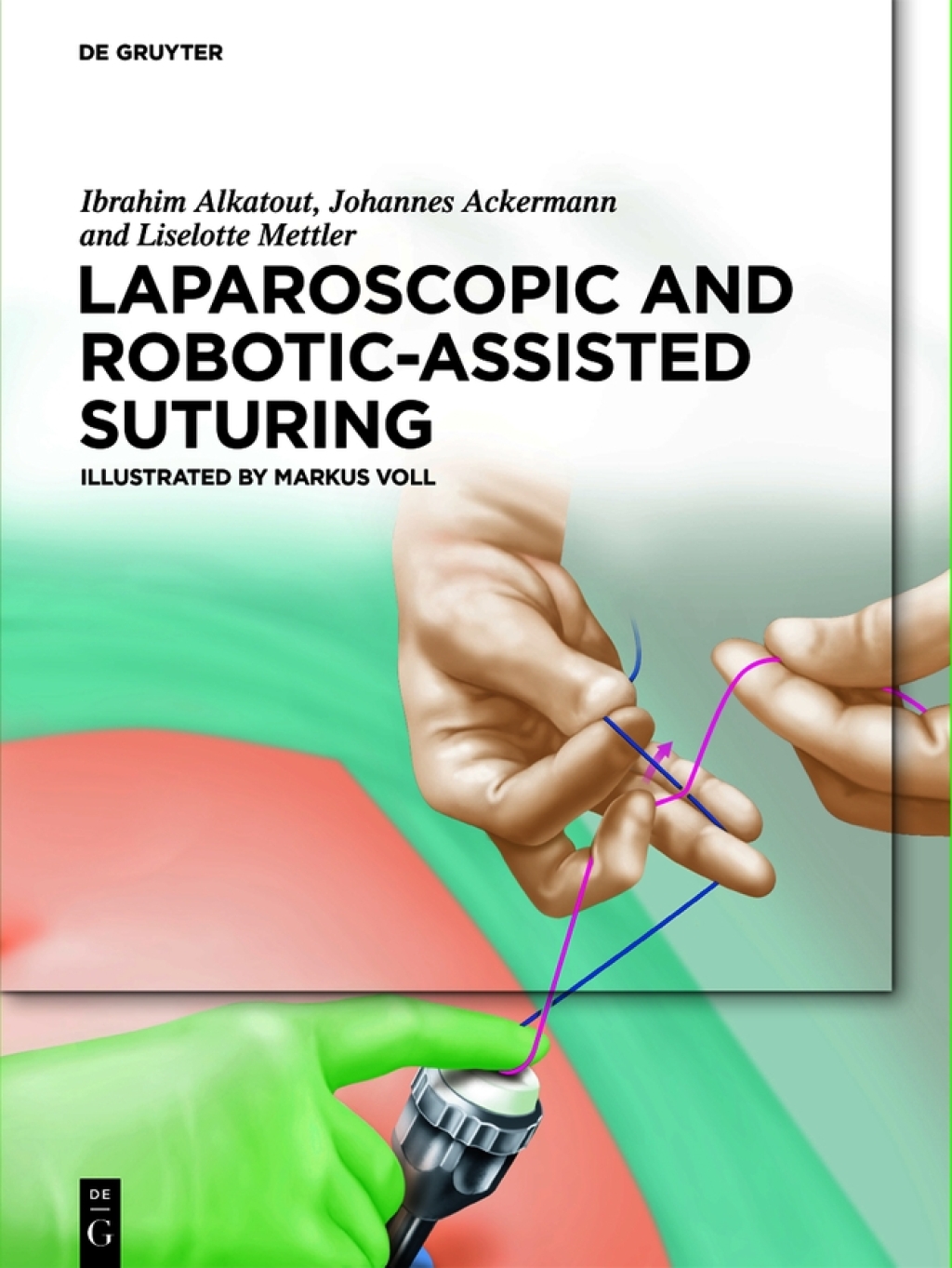 Laparoscopic and Robotic-Assisted Suturing 1st Edition
