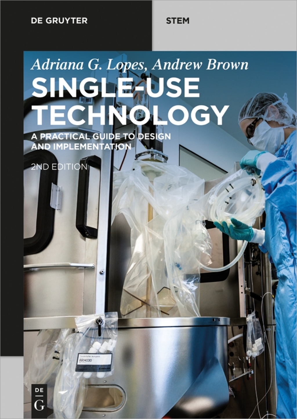 Single-Use Technology A Practical Guide to Design and Implementation 1st Edition