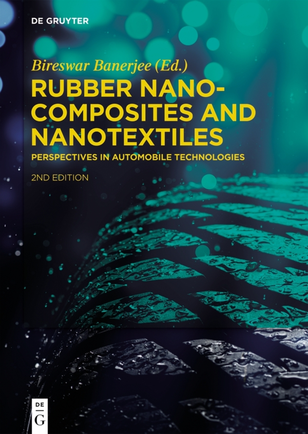 Rubber Nanocomposites and Nanotextiles Perspectives in Automobile Technologies 1st Edition
