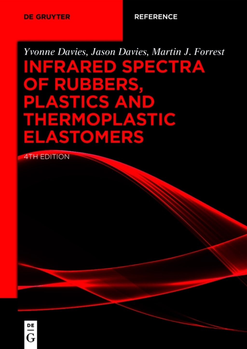 Infrared Spectra of Rubbers, Plastics and Thermoplastic Elastomers 1st Edition