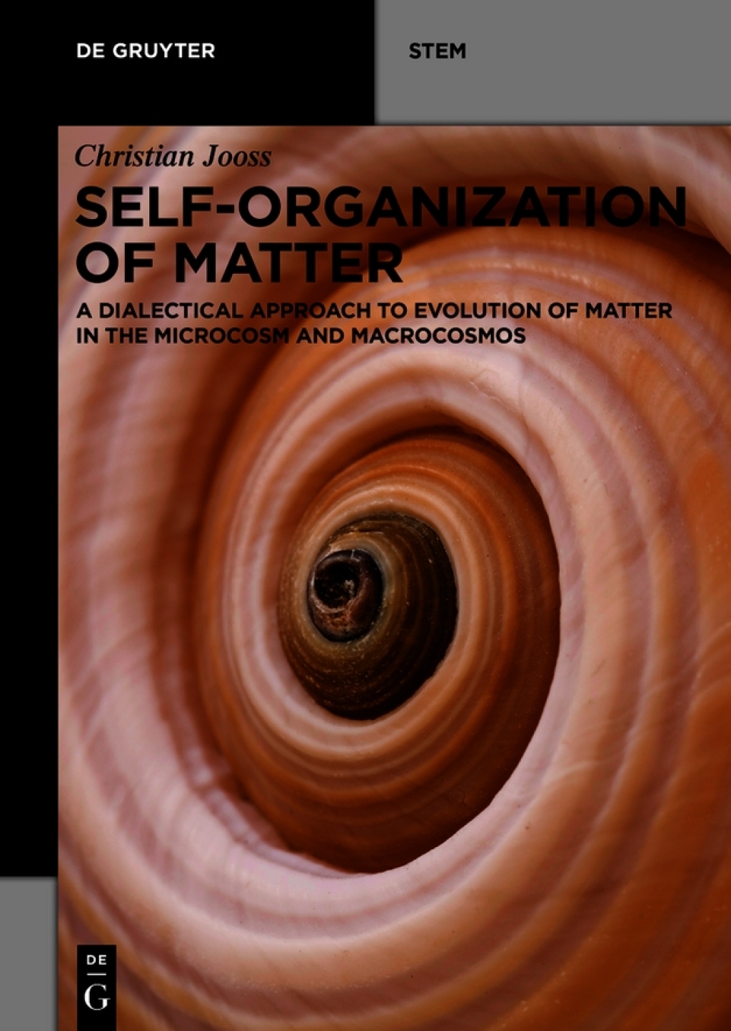 Self-organization of Matter A dialectical approach to evolution of matter in the microcosm and macrocosmos 1st Edition