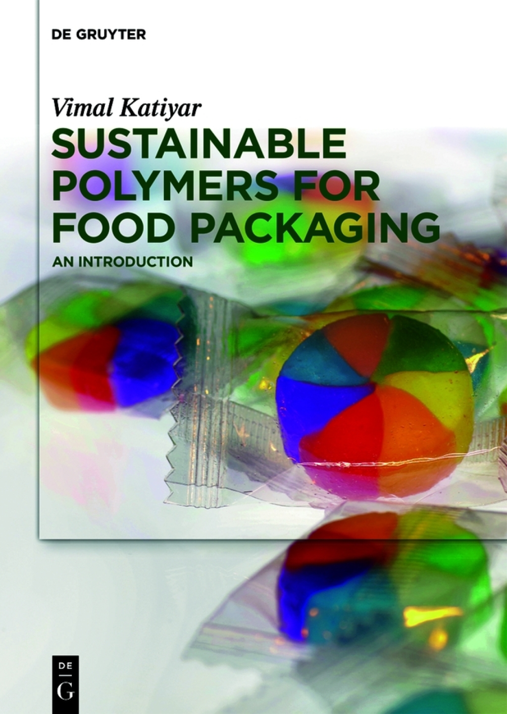 Sustainable Polymers for Food Packaging An Introduction 1st Edition