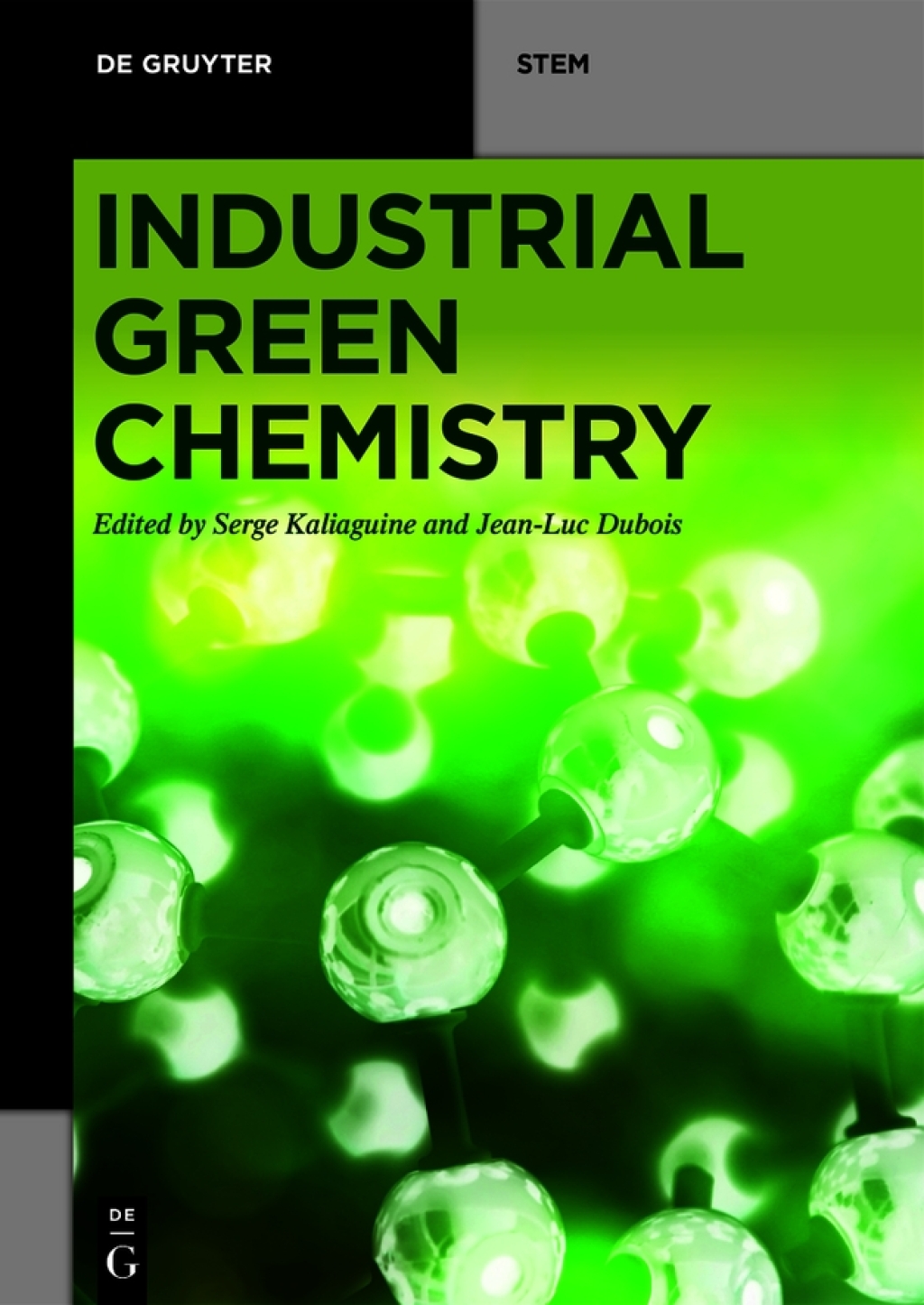 Industrial Green Chemistry 1st Edition